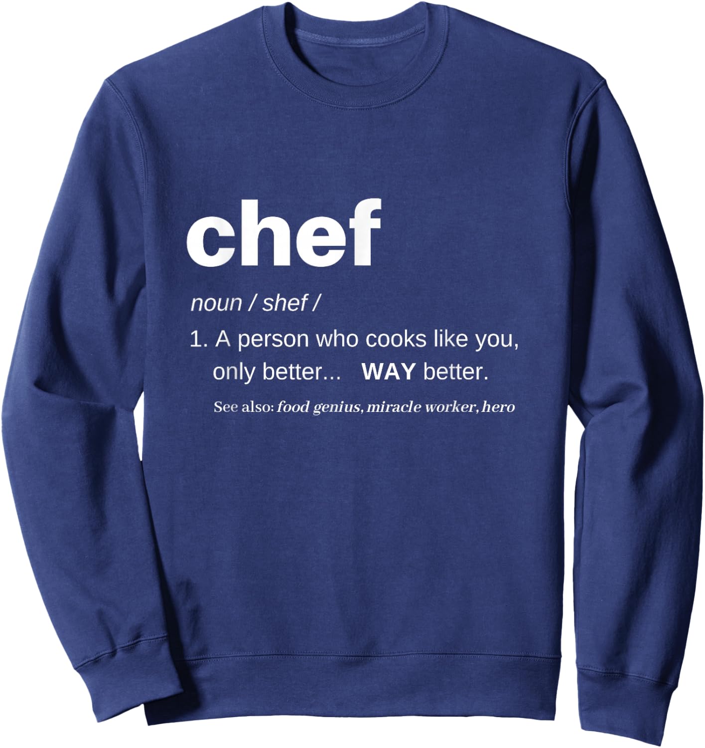 Chef Shirts Funny T Women Cooking Apparel Definition Sweatshirt - Sweatshirt | Navy