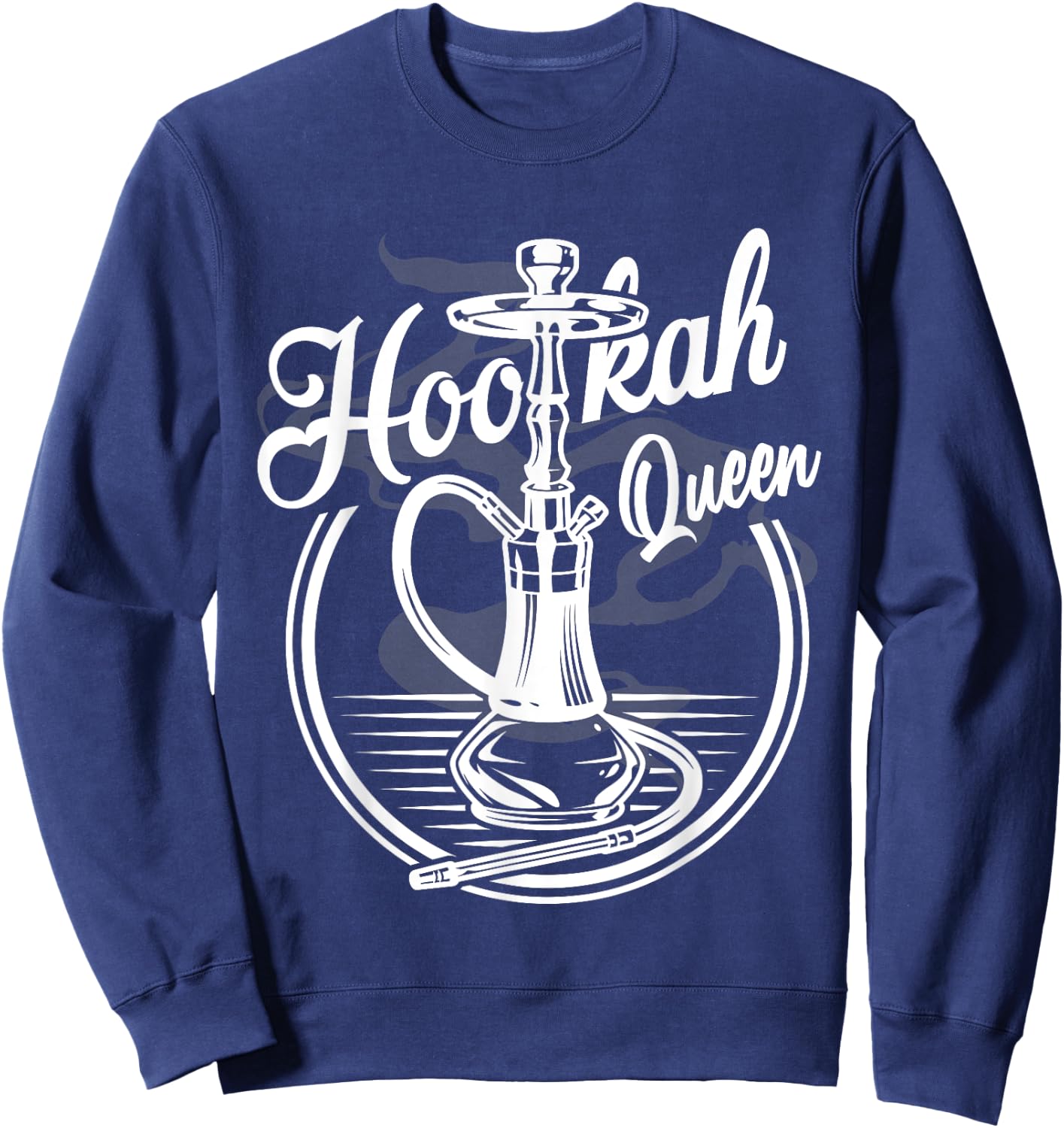 Shisha King! I smoke every day! Hookah for life! Sweatshirt - Sweatshirt | Navy