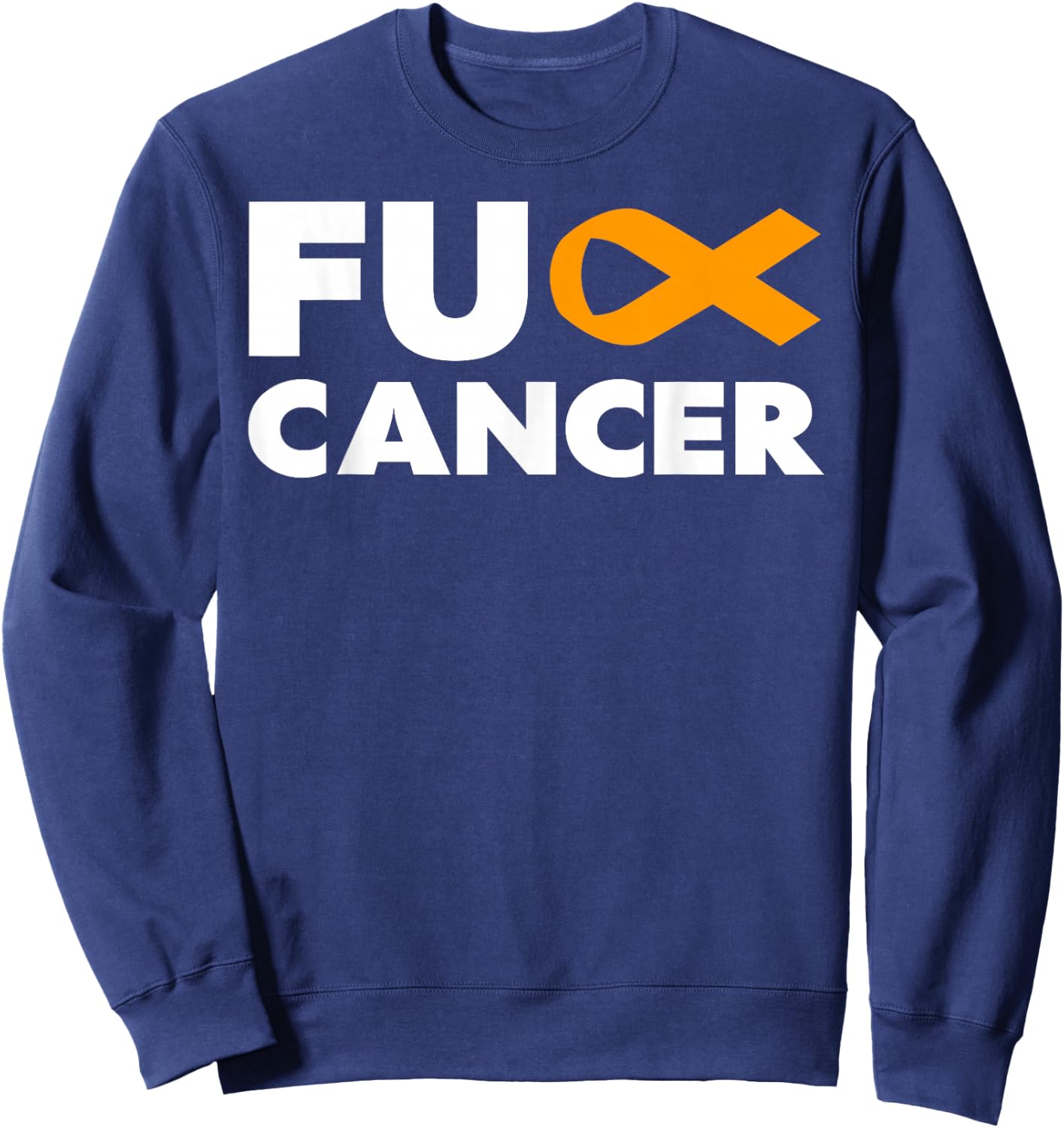 Fuck Cancer - Fuck Leukemia Cancer Awareness Sweatshirt - Sweatshirt | Navy