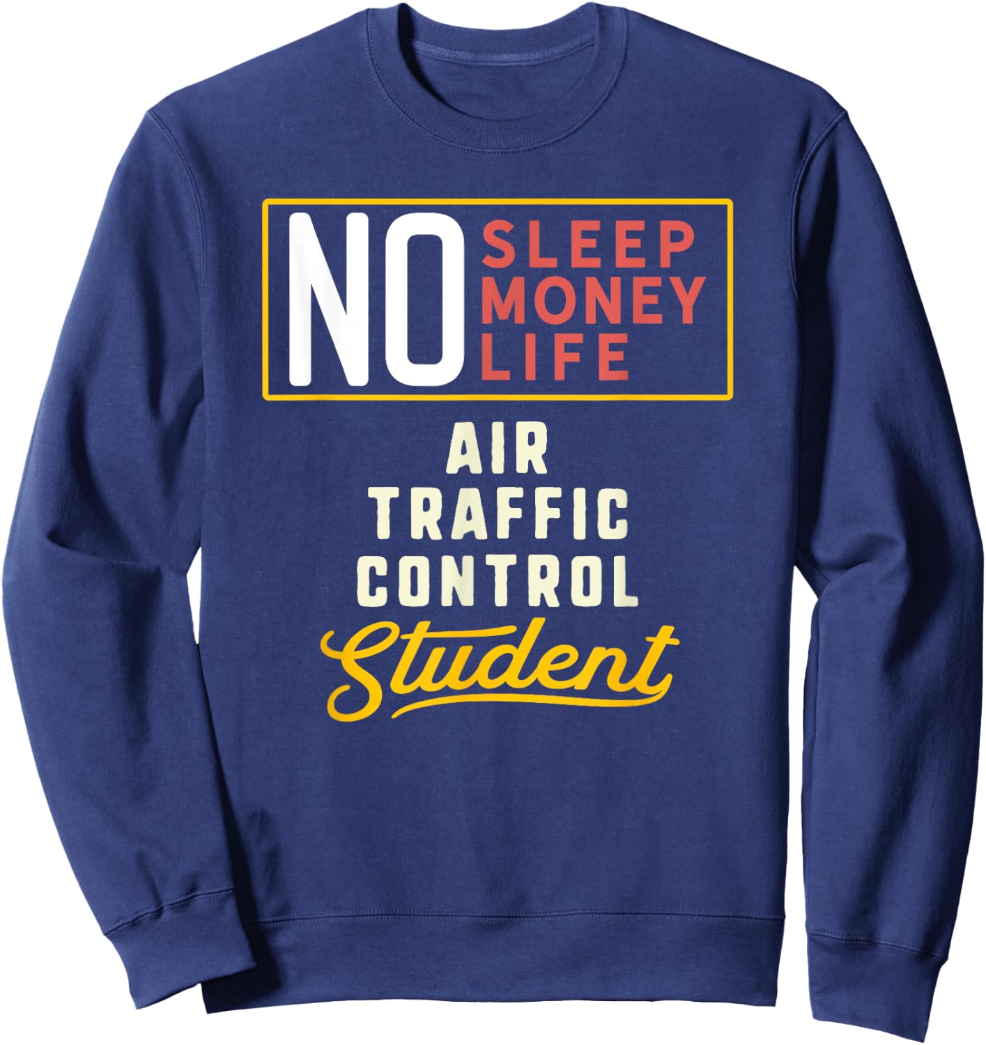 Funny Air Traffic Control Major Student Shirt Graduation Sweatshirt - Sweatshirt | Navy