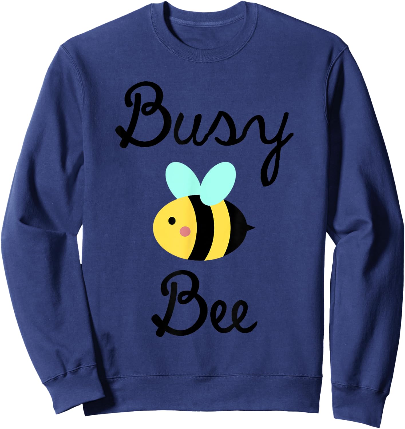 Busy Bee Cute Honey Bee Sweatshirt - Sweatshirt | Navy