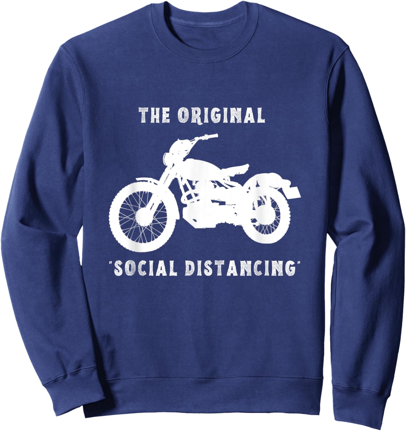 Funny Motorcycle Original Social Distancing Sweatshirt - Sweatshirt | Navy