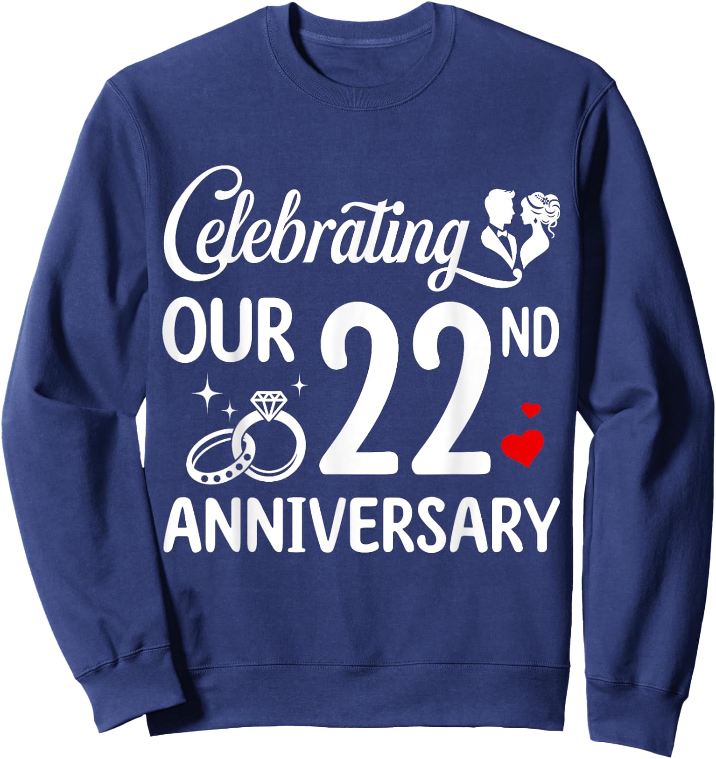 Celebrating Our 22nd Wedding Anniversary Marriage 22 Years Sweatshirt - Sweatshirt | Navy