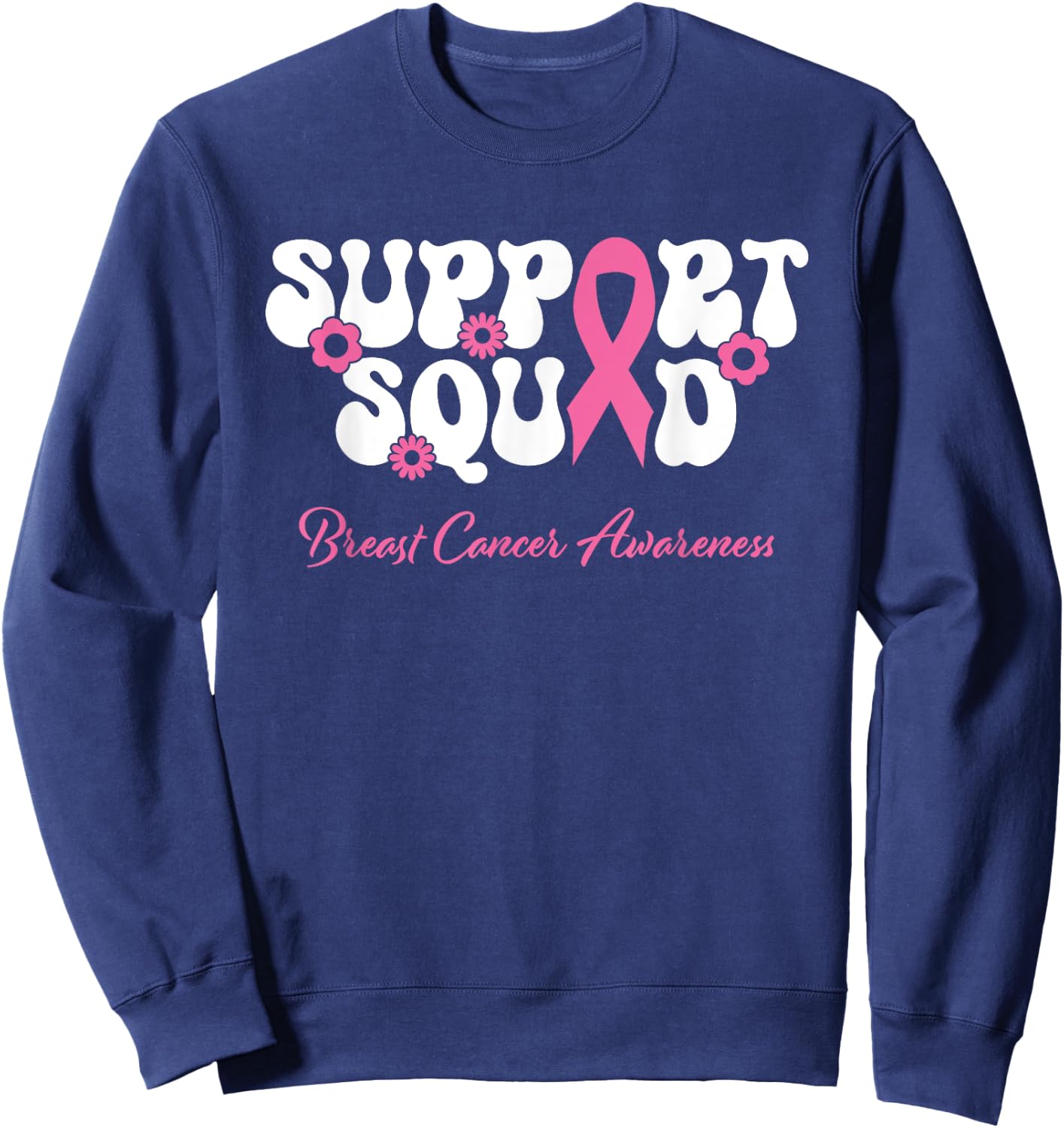 Breast Cancer Friend Support Squad Breast Cancer Awareness Sweatshirt - Sweatshirt | Navy