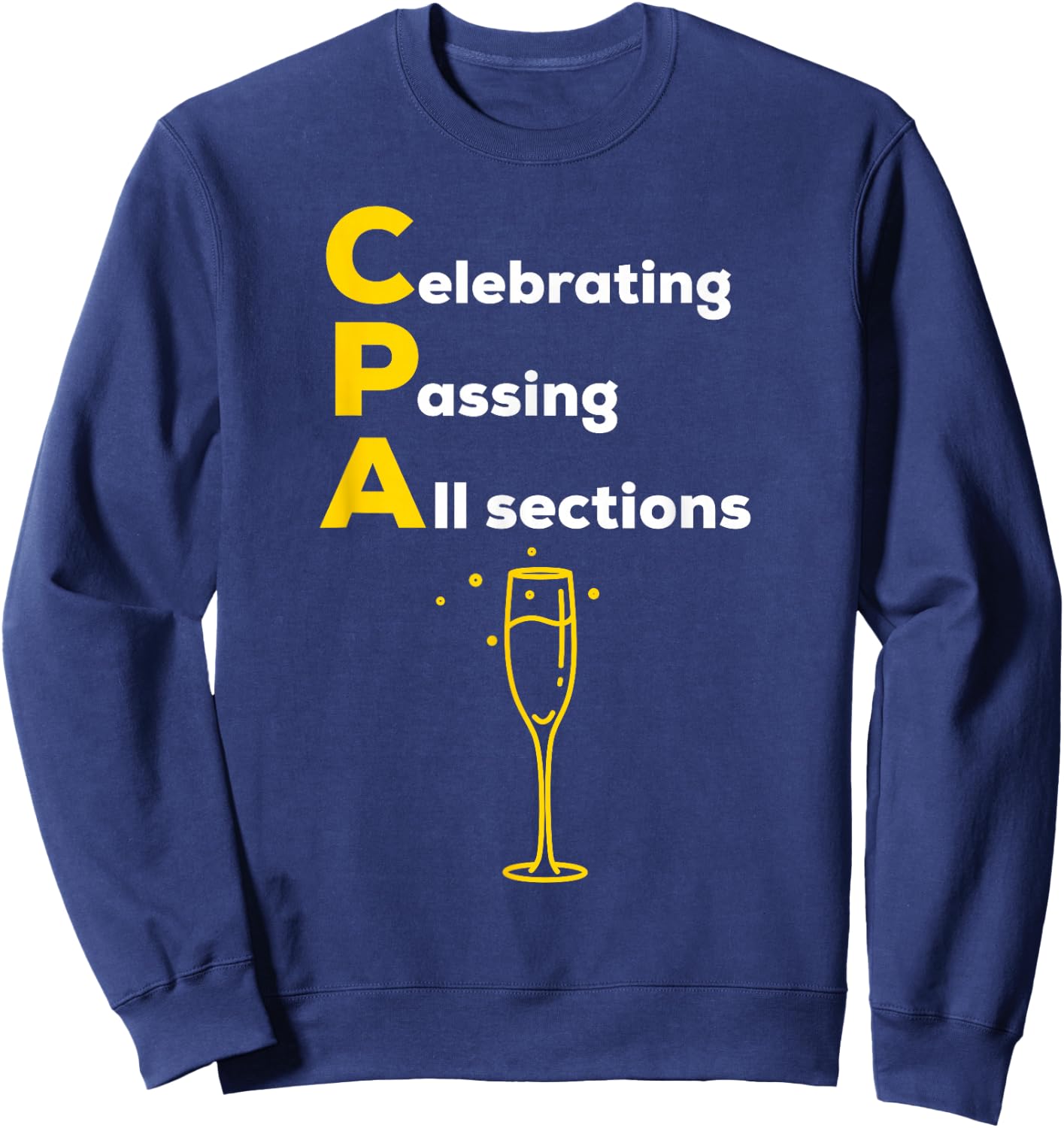 CPA Celebrating Passing Test New Accountant Gift Sweatshirt - Sweatshirt | Navy