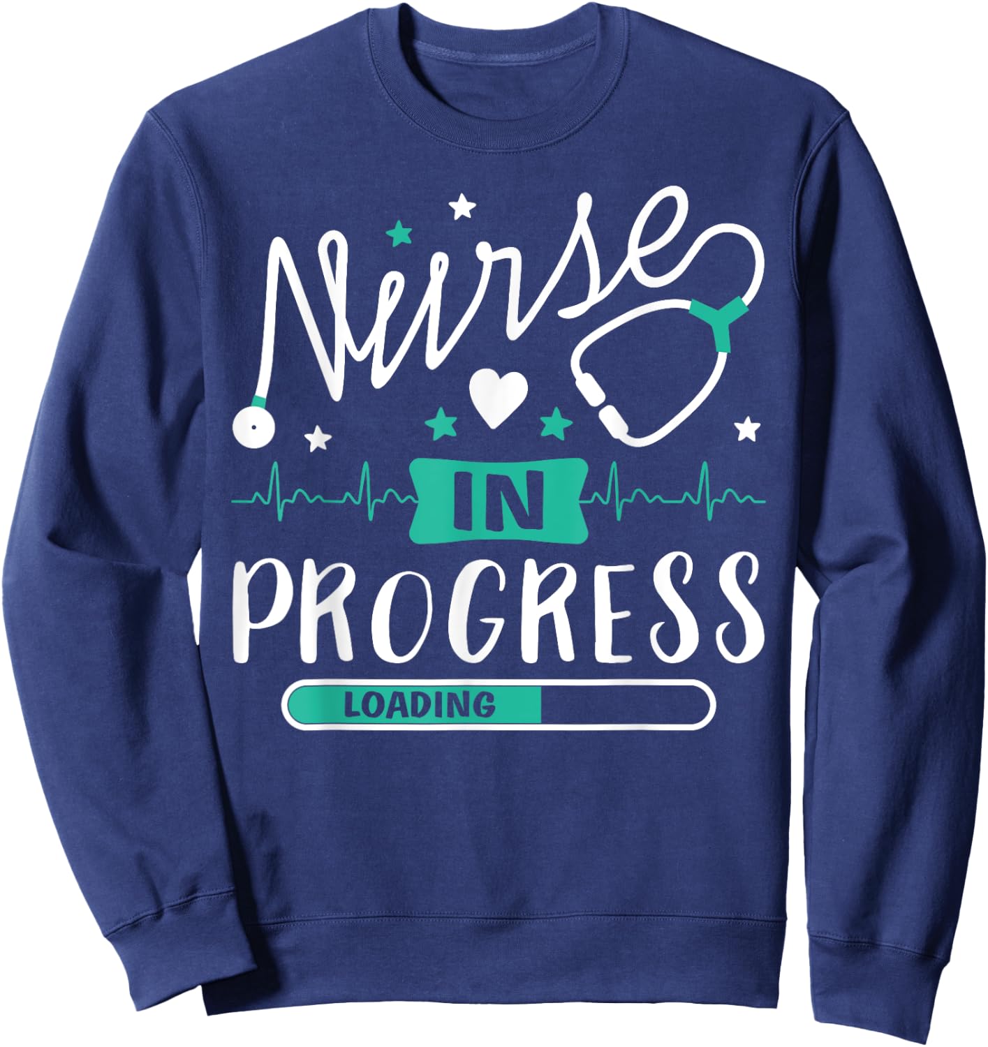 Nurse In Progress Funny Nursing Student Future Nurse Life Sweatshirt - Sweatshirt | Navy