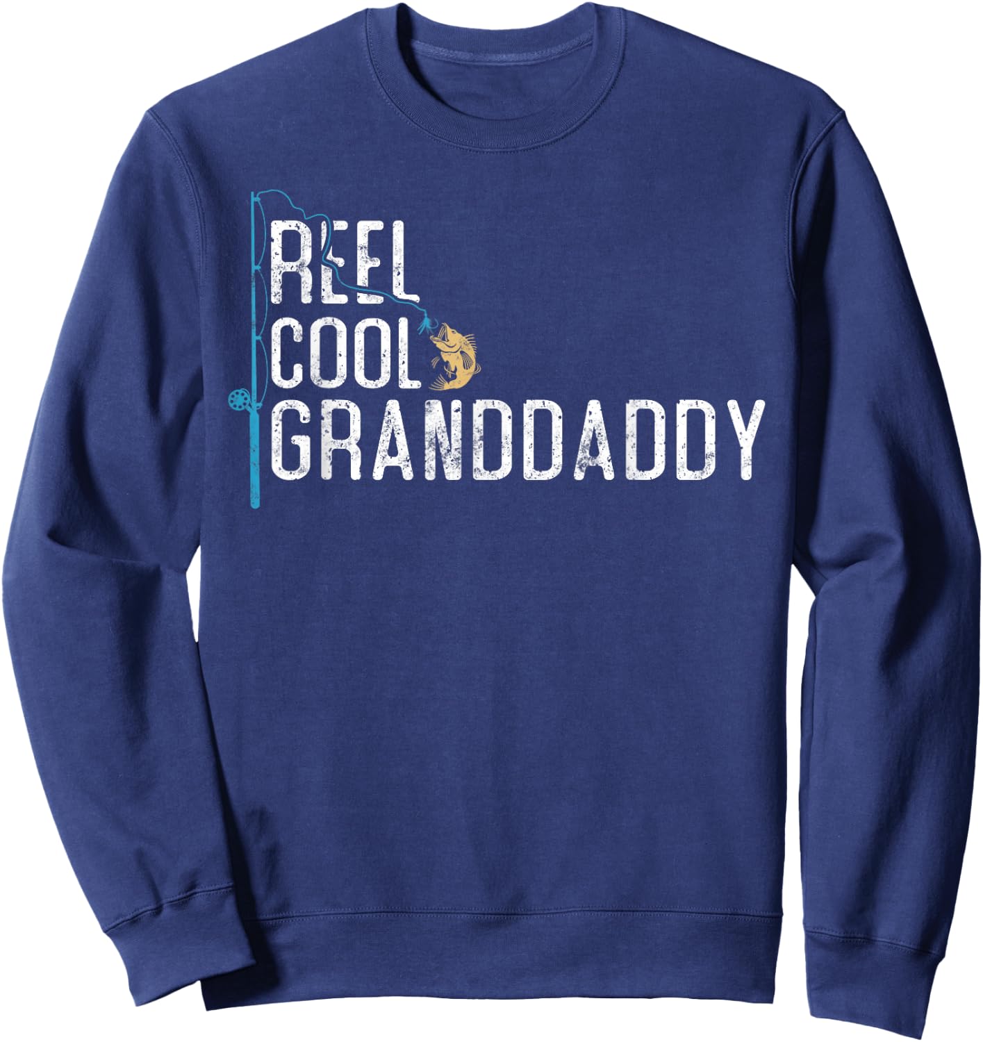 Reel Cool Granddaddy vintage funny fishing rod gifts grandpa Sweatshirt - Sweatshirt | Navy