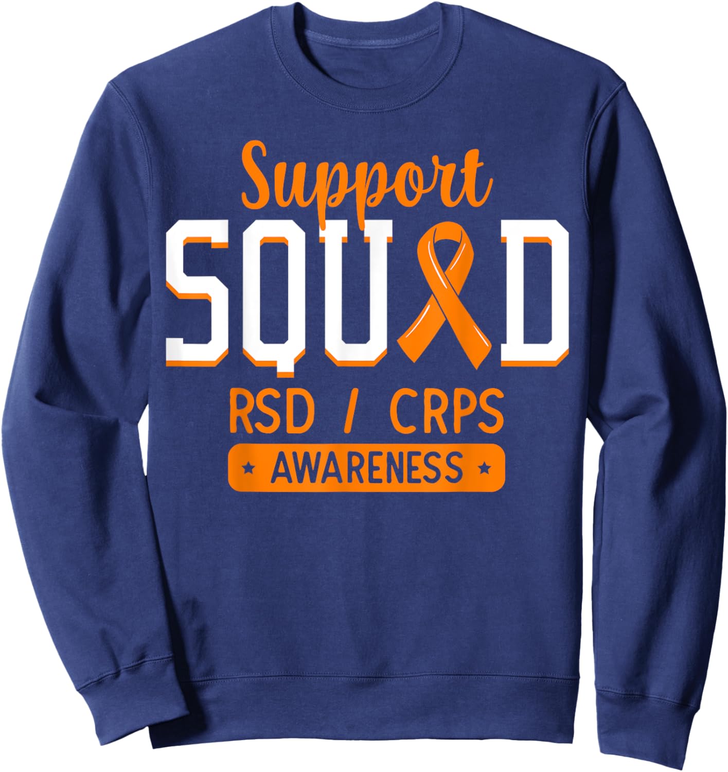 Support Squad RSD/CRPS Complex Regional Pain Syndrome Orange Sweatshirt - Sweatshirt | Navy