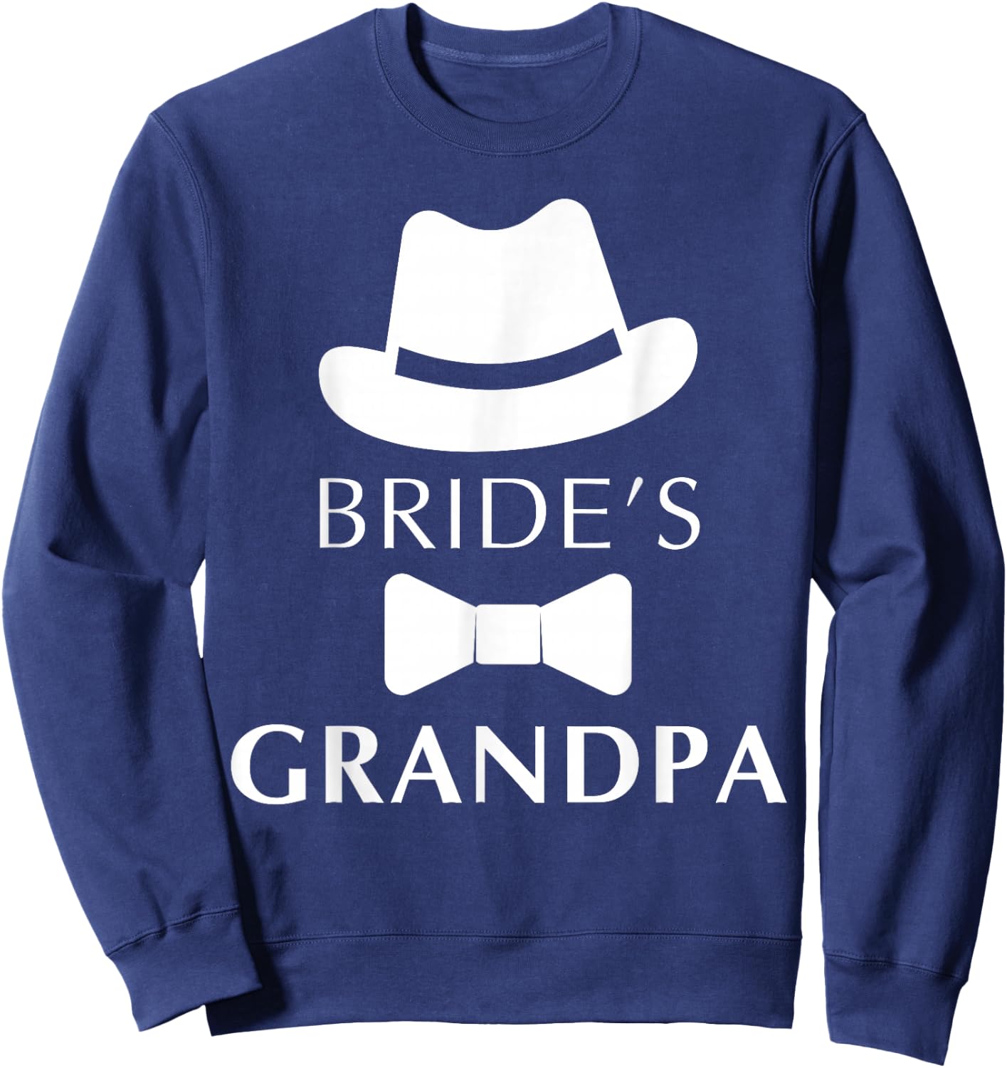 Bride's Grandpa, Grandpa Of The Bride Wedding Sweatshirt - Sweatshirt | Navy