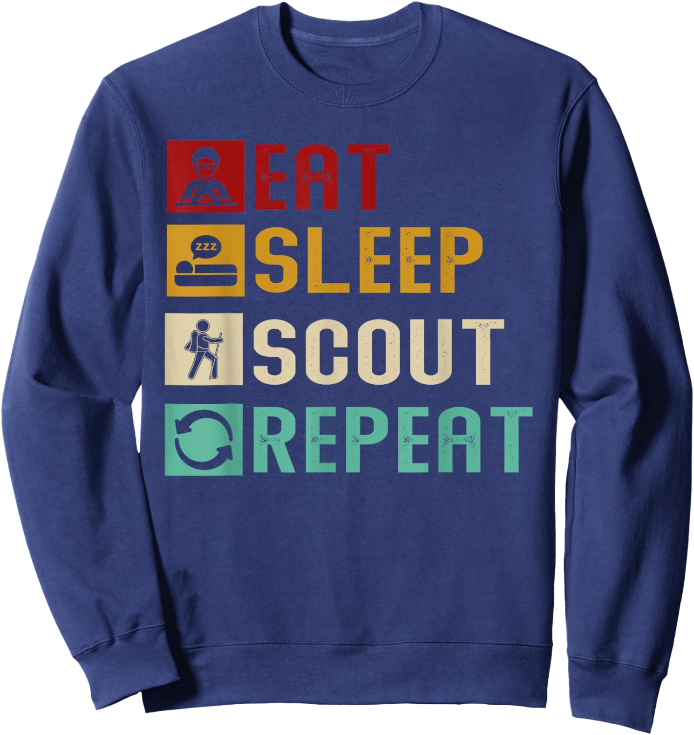 Eat Sleep Scout Repeat Unique Scouting Lovers Gift Ideas Sweatshirt - Sweatshirt | Navy