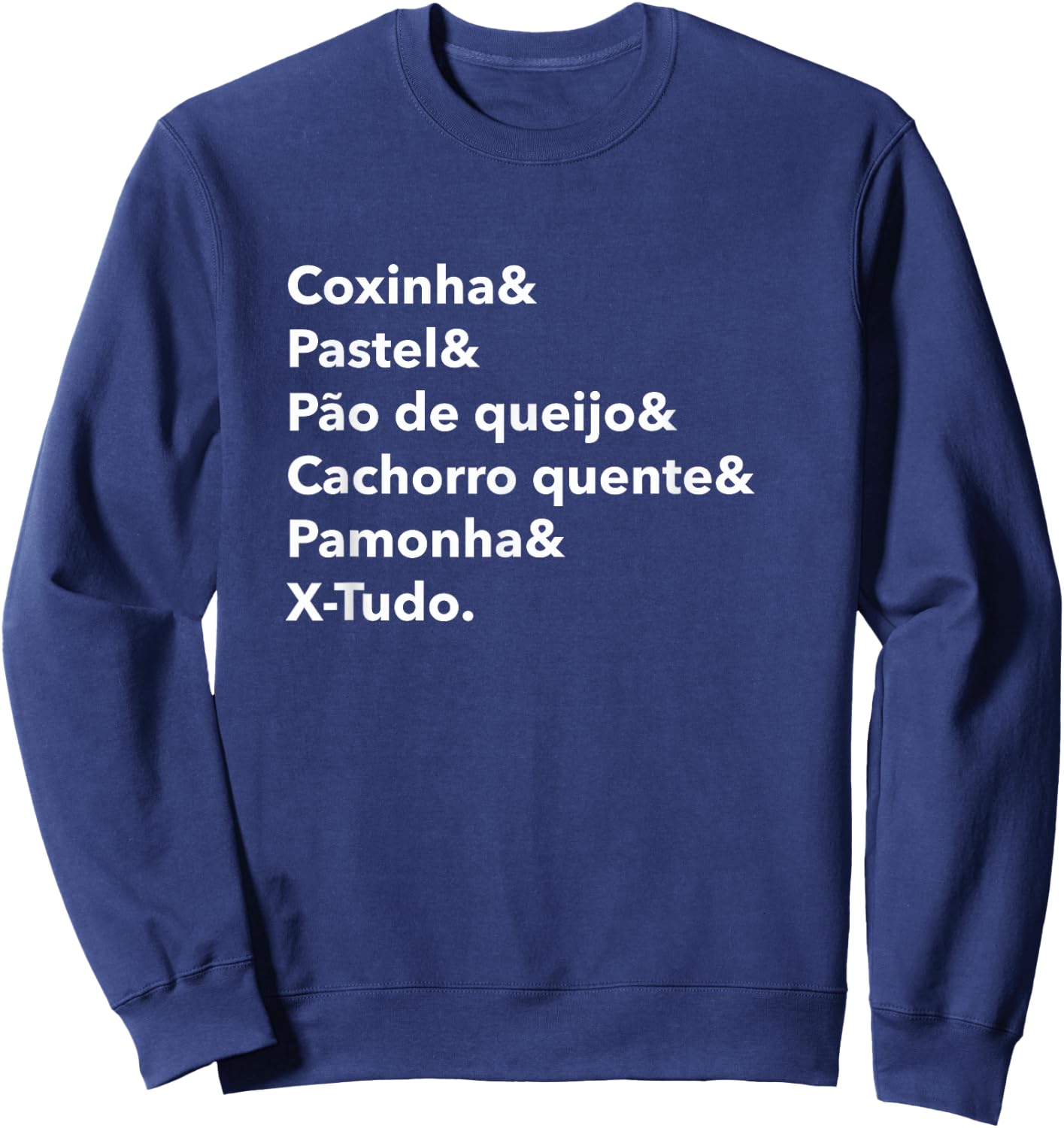 Real Brazilian Street Food List - Comida da Rua Brasileira Sweatshirt - Sweatshirt | Navy