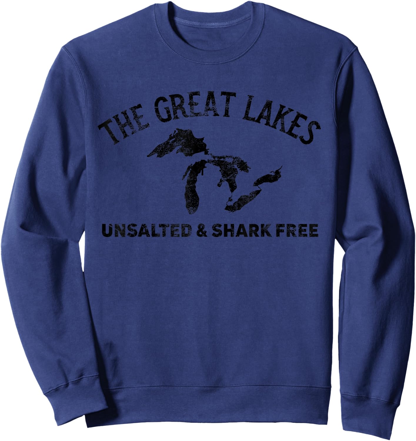 The Great Lakes Unsalted & Shark Free Michigan Gift Vintage Sweatshirt - Sweatshirt | Navy