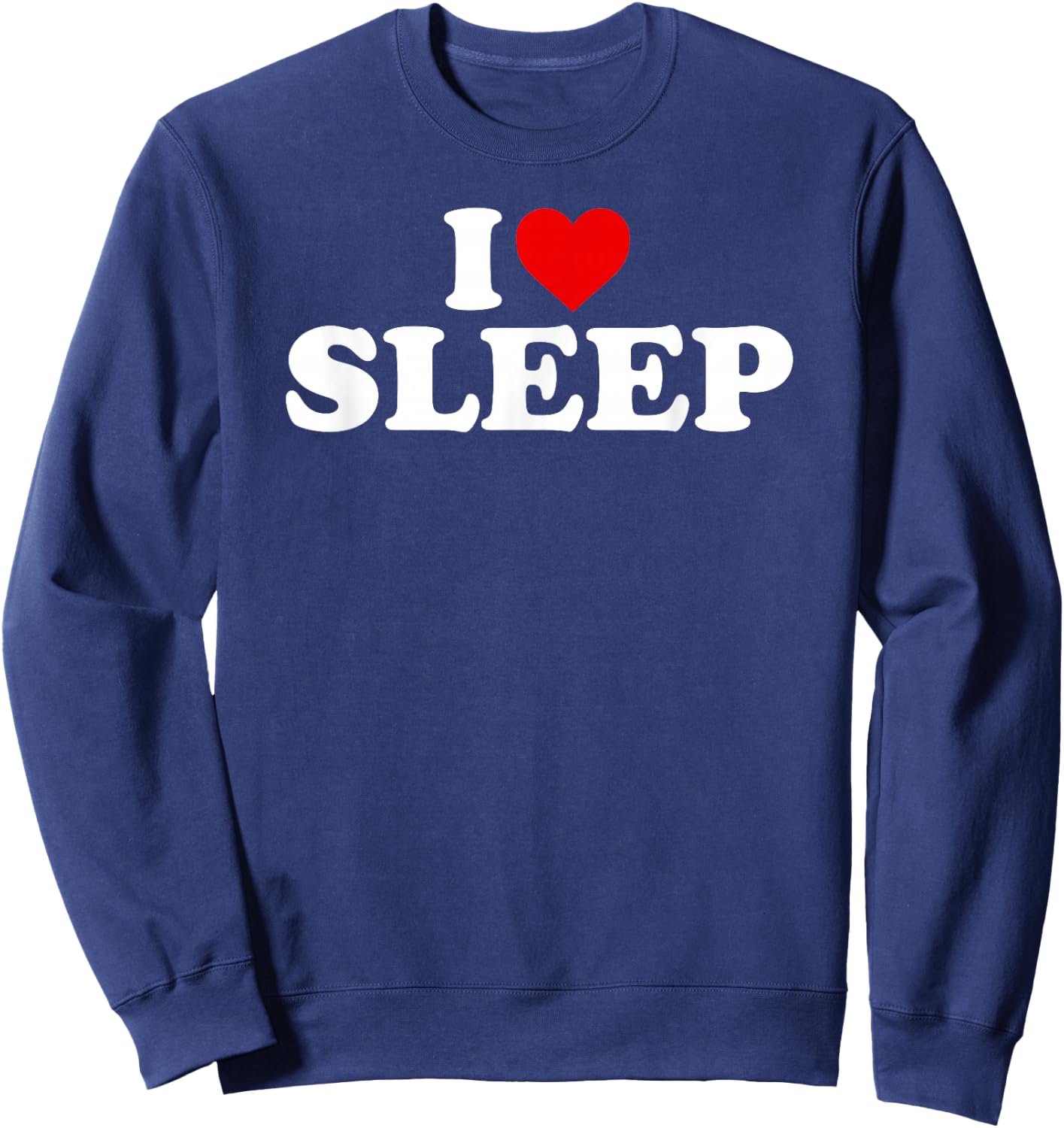 I Love Sleep - Heart Sweatshirt - Sweatshirt | Navy