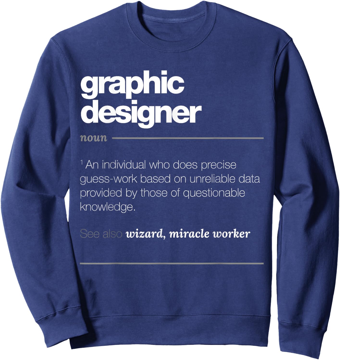 Graphic Designer Definition T Shirt - Funny Job Gift Sweatshirt - Sweatshirt | Navy