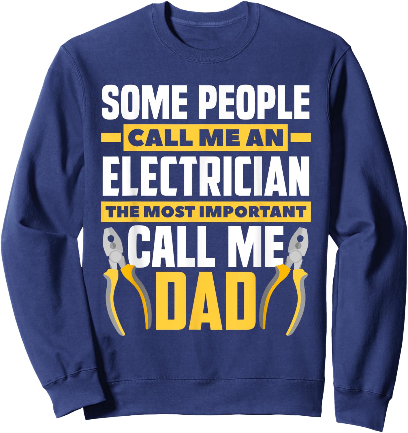 Electrician Dad Gift - Father's Day Lineman Electricians Sweatshirt - Sweatshirt | Navy