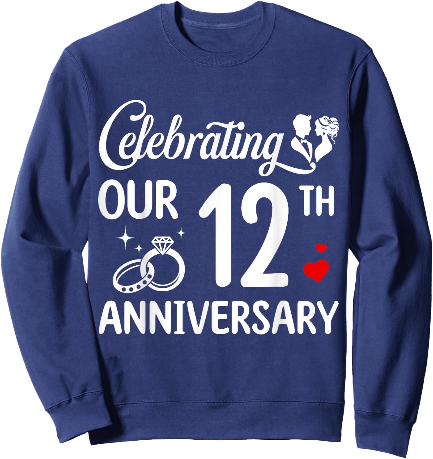 Celebrating Our 12th Wedding Anniversary Marriage 12 Years Sweatshirt - Sweatshirt | Navy