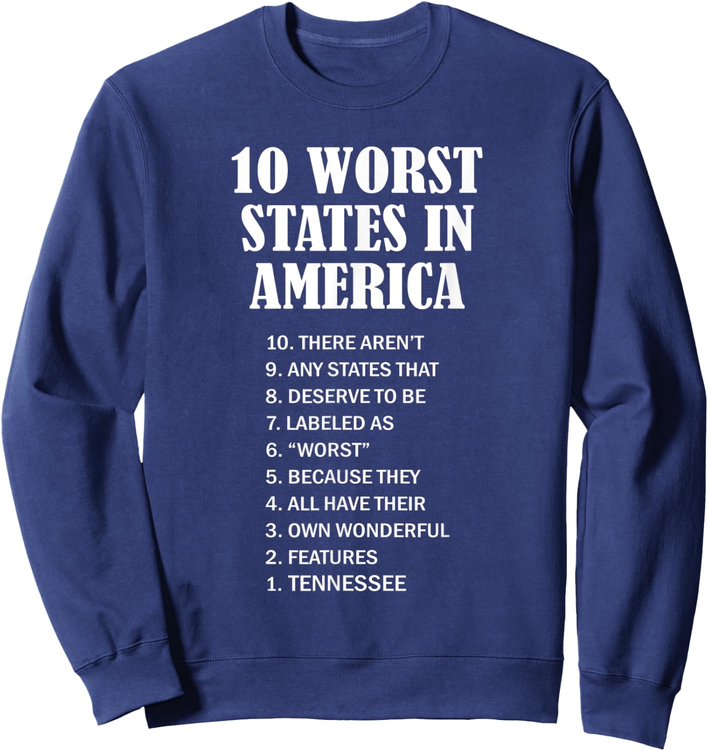 Tennessee - Ten Worst States in the US | TN Sucks - Funny Sweatshirt - Sweatshirt | Navy
