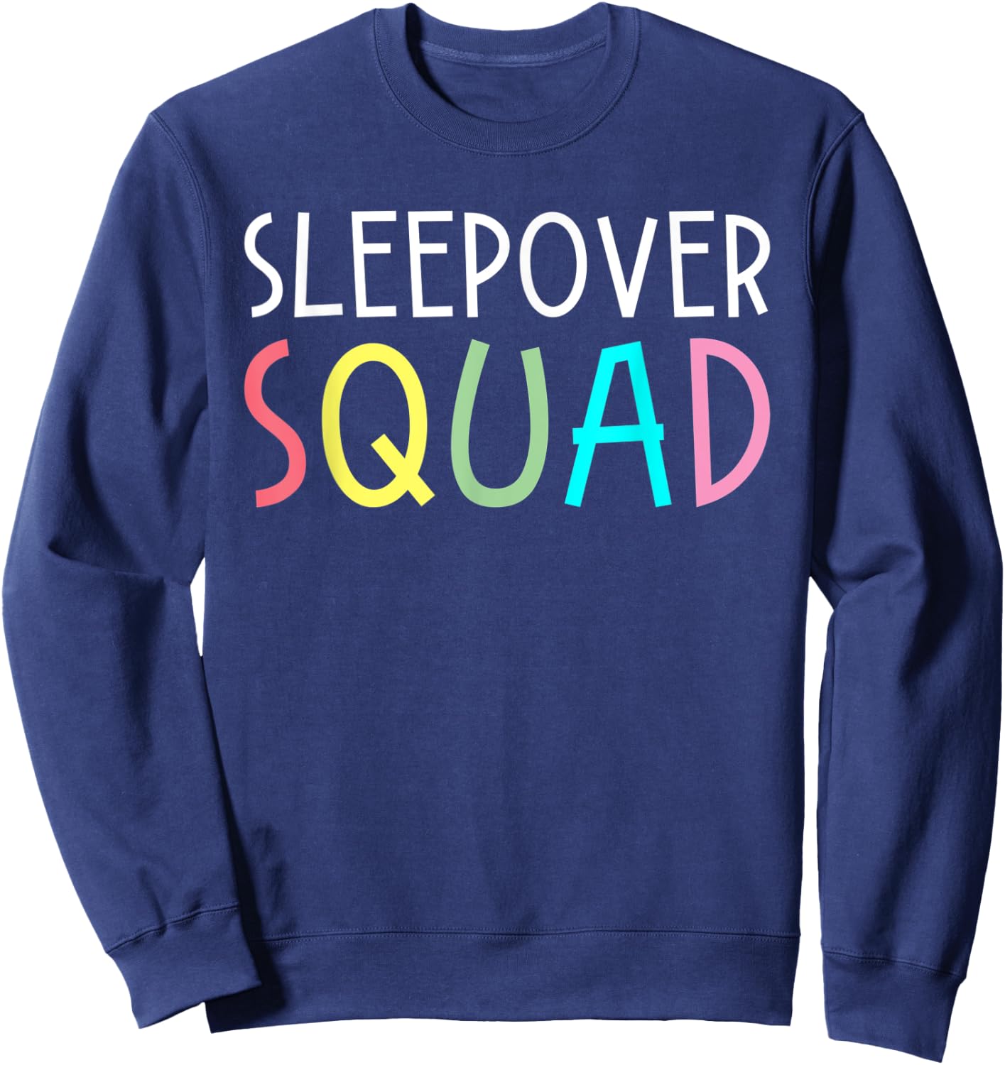 Sleepover Squad Slumber Party Overnight Pajama Gift Sweatshirt - Sweatshirt | Navy