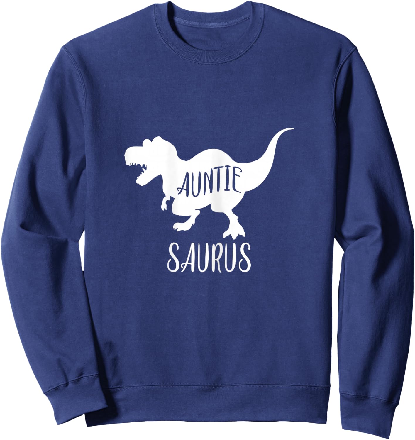 Auntie Saurus Matching Dinosaur Family Gift Aunt Sweatshirt - Sweatshirt | Navy