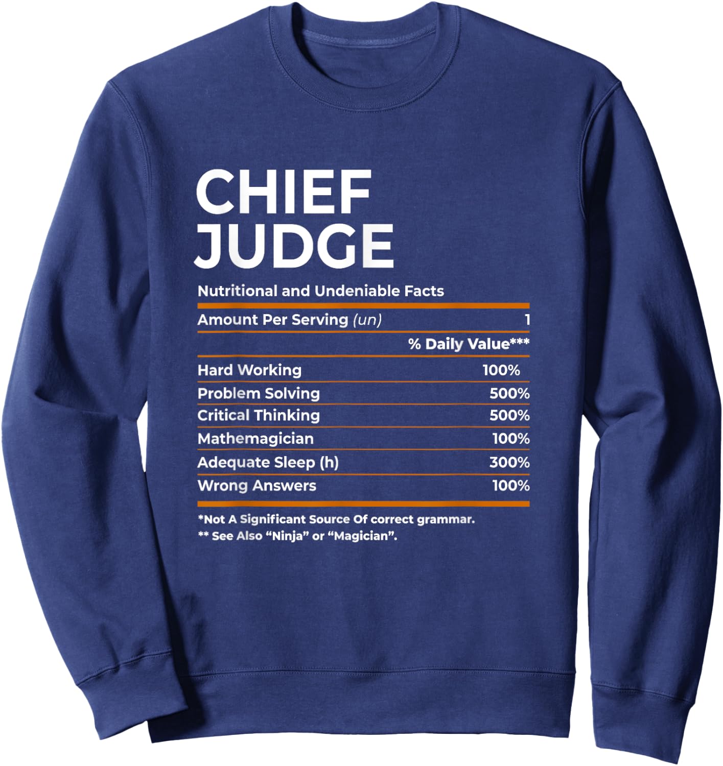 Nutritional Facts Chief Judge Job Title Sweatshirt - Sweatshirt | Navy