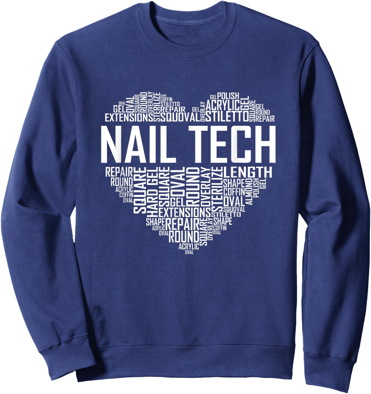 Funny Nail Tech Heart Nail Technician Manicurist Design Sweatshirt - Sweatshirt | Navy