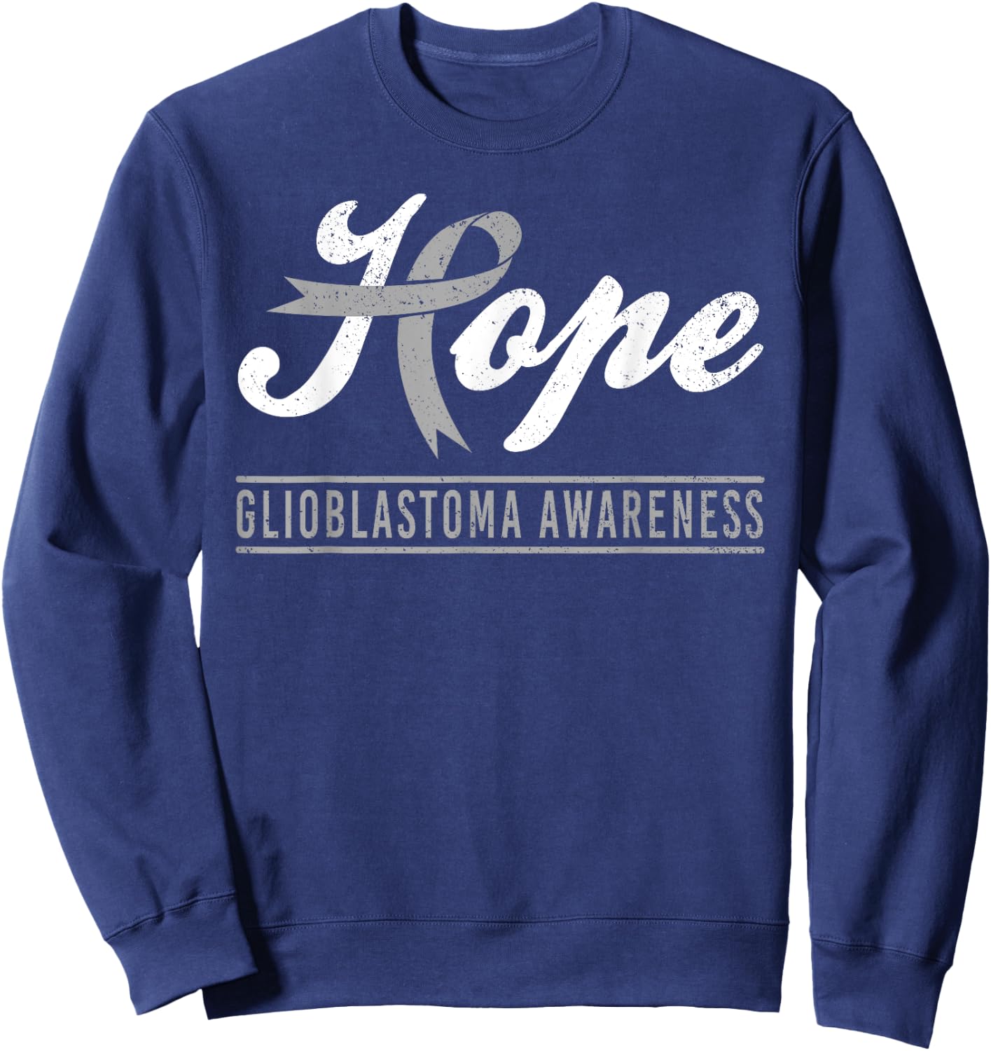 Hope Glioblastoma Cancer Awareness Month Gray Ribbon Support Sweatshirt - Sweatshirt | Navy