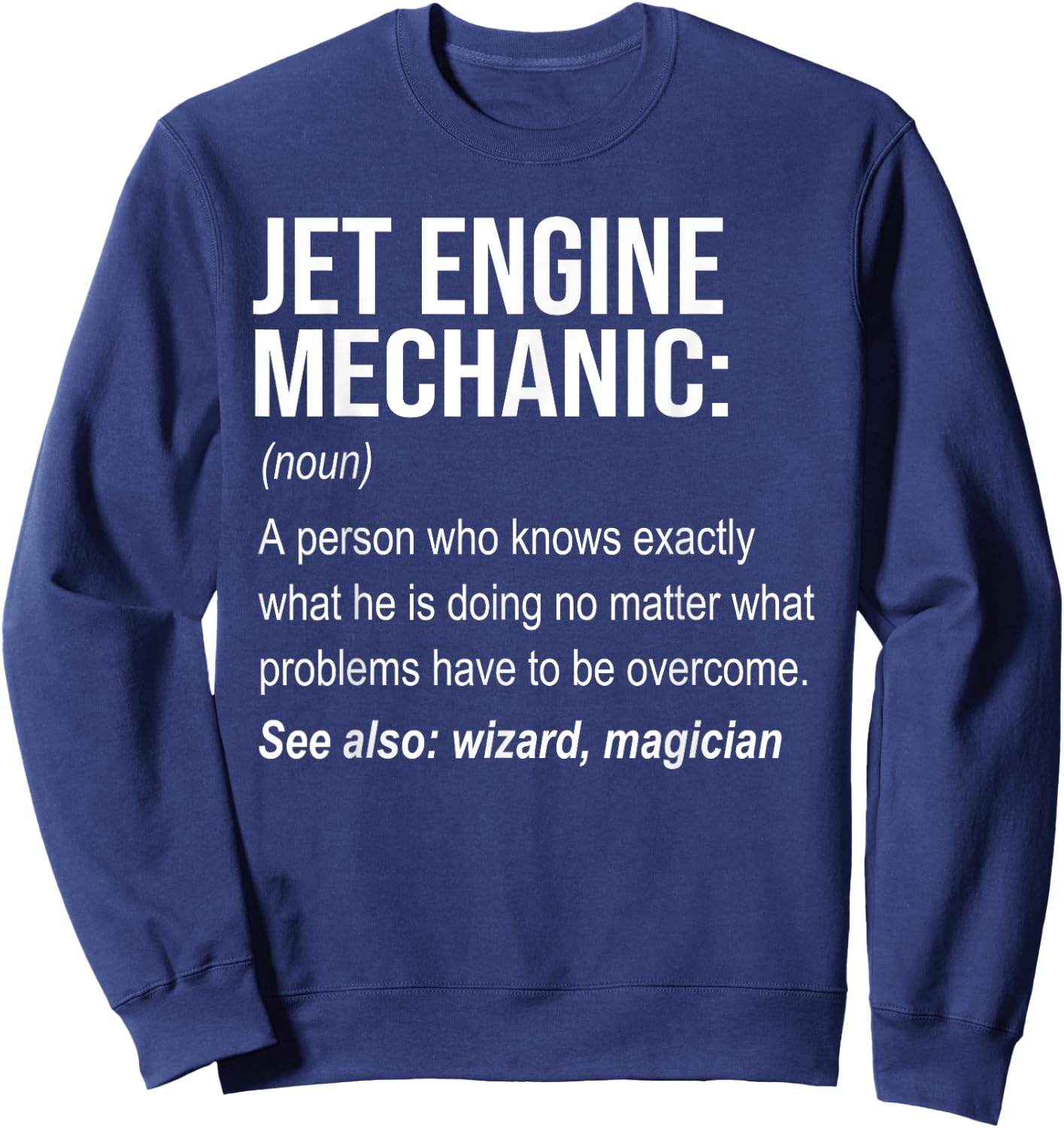 Jet Engine Mechanic Definition Aircraft Mechanic Sweatshirt - Sweatshirt | Navy