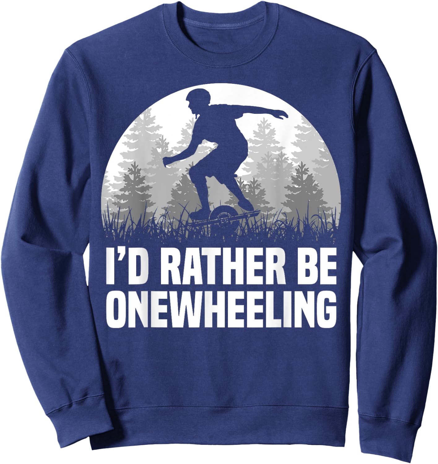I'd Rather Be Onwheeling One Wheel Sweatshirt - Sweatshirt | Navy