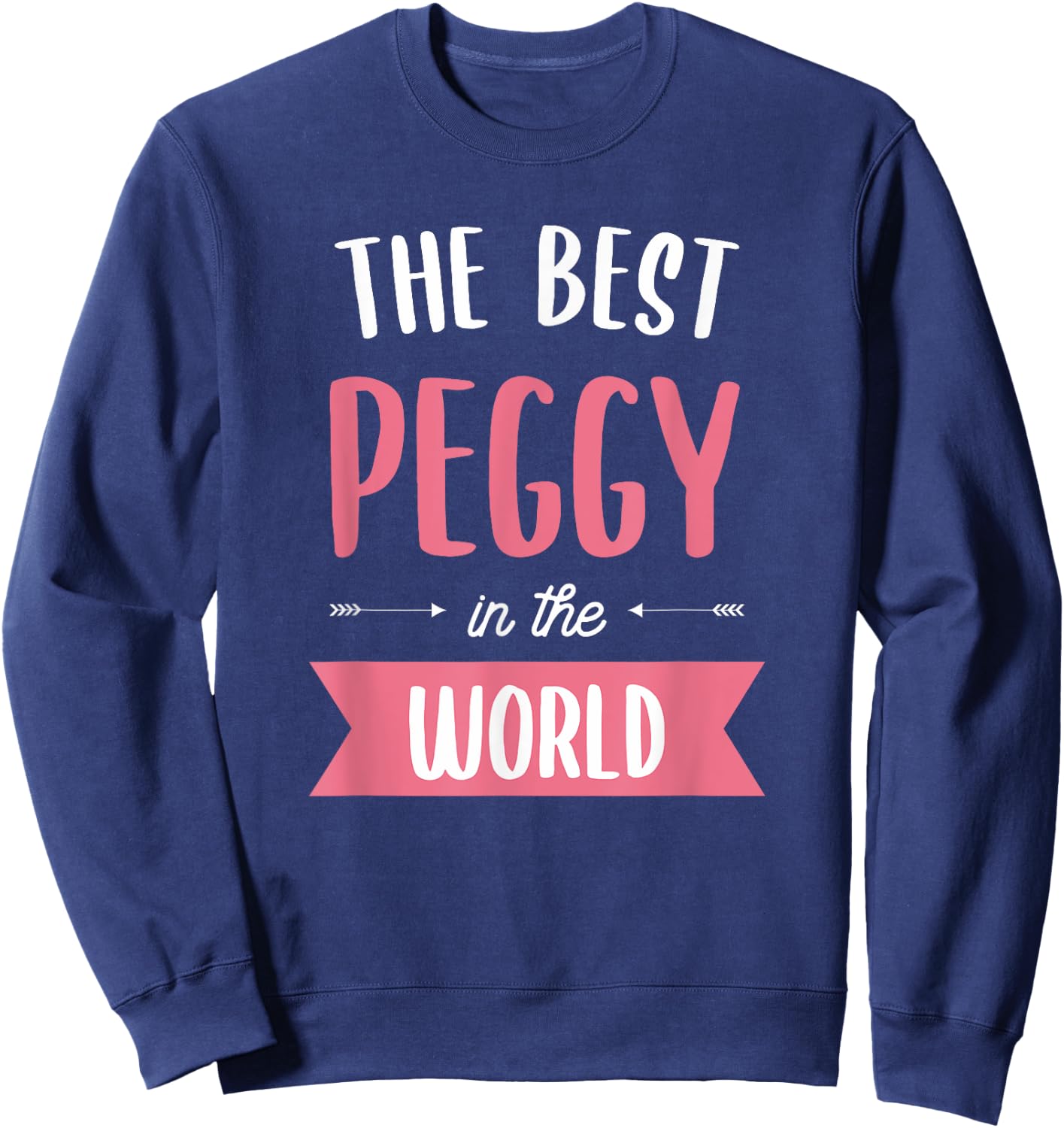 The Best Peggy In The World Sweatshirt - Sweatshirt | Navy