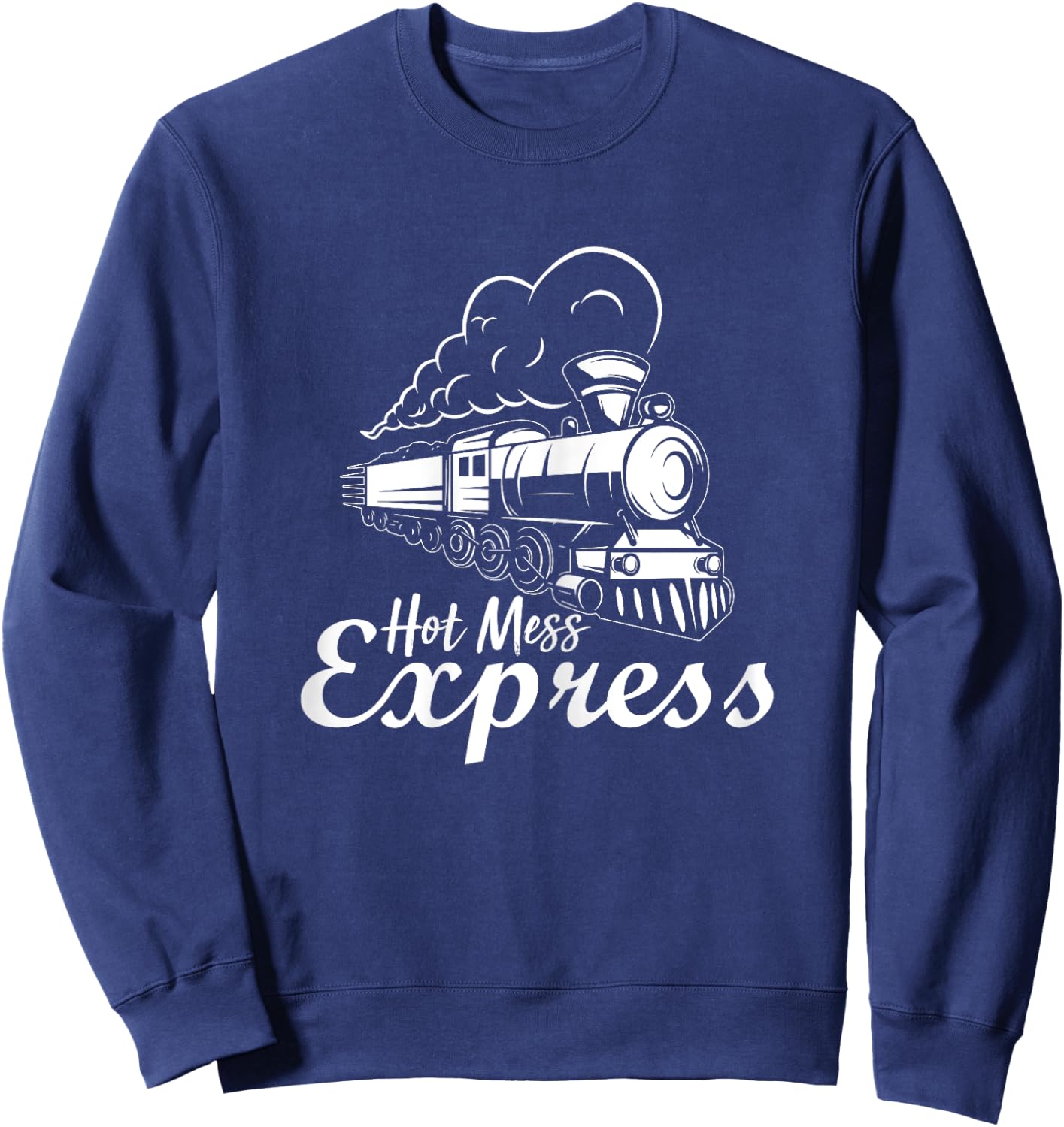 Hot Mess Express Funny Sarcastic Women Matching Sweatshirt - Sweatshirt | Navy