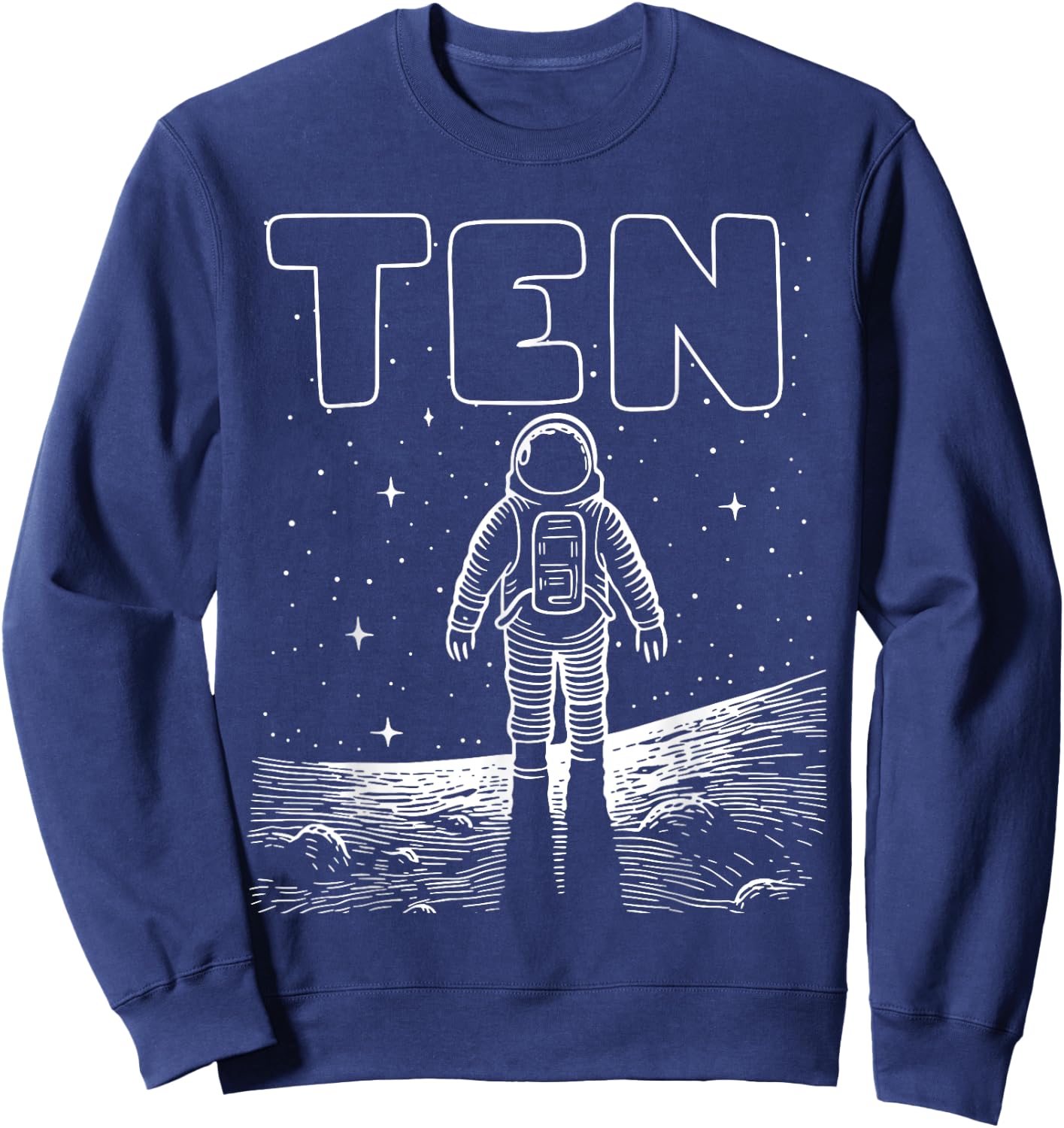 10th Birthday Ten Year Old Space Astronaut Tenth Birthday Sweatshirt - Sweatshirt | Navy