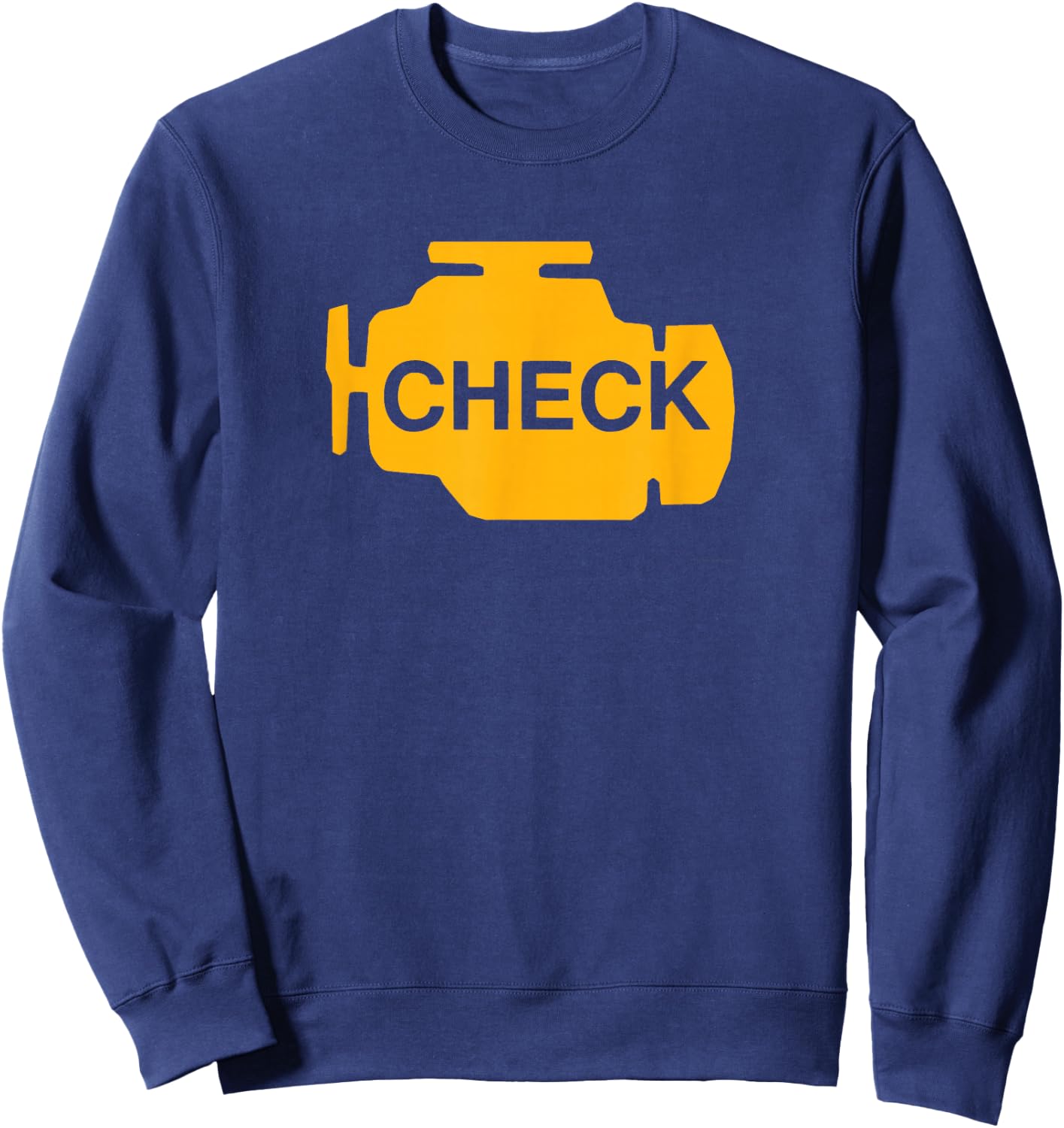 Check Engine Light Funny Automotive Mechanic Sweatshirt - Sweatshirt | Navy