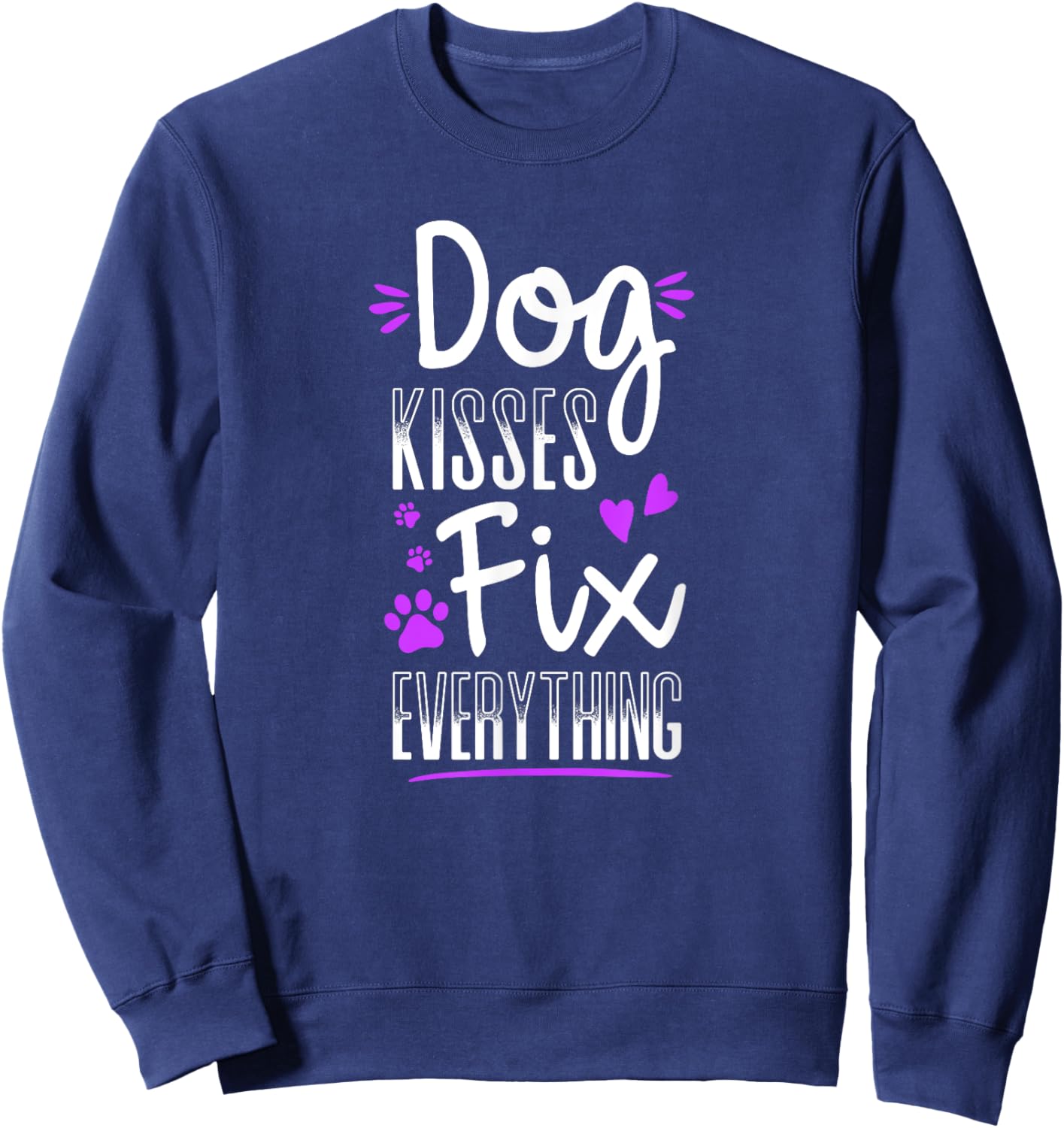 Dog Kisses Fix Everything Funny Dog Lover Gift Sweatshirt - Sweatshirt | Navy