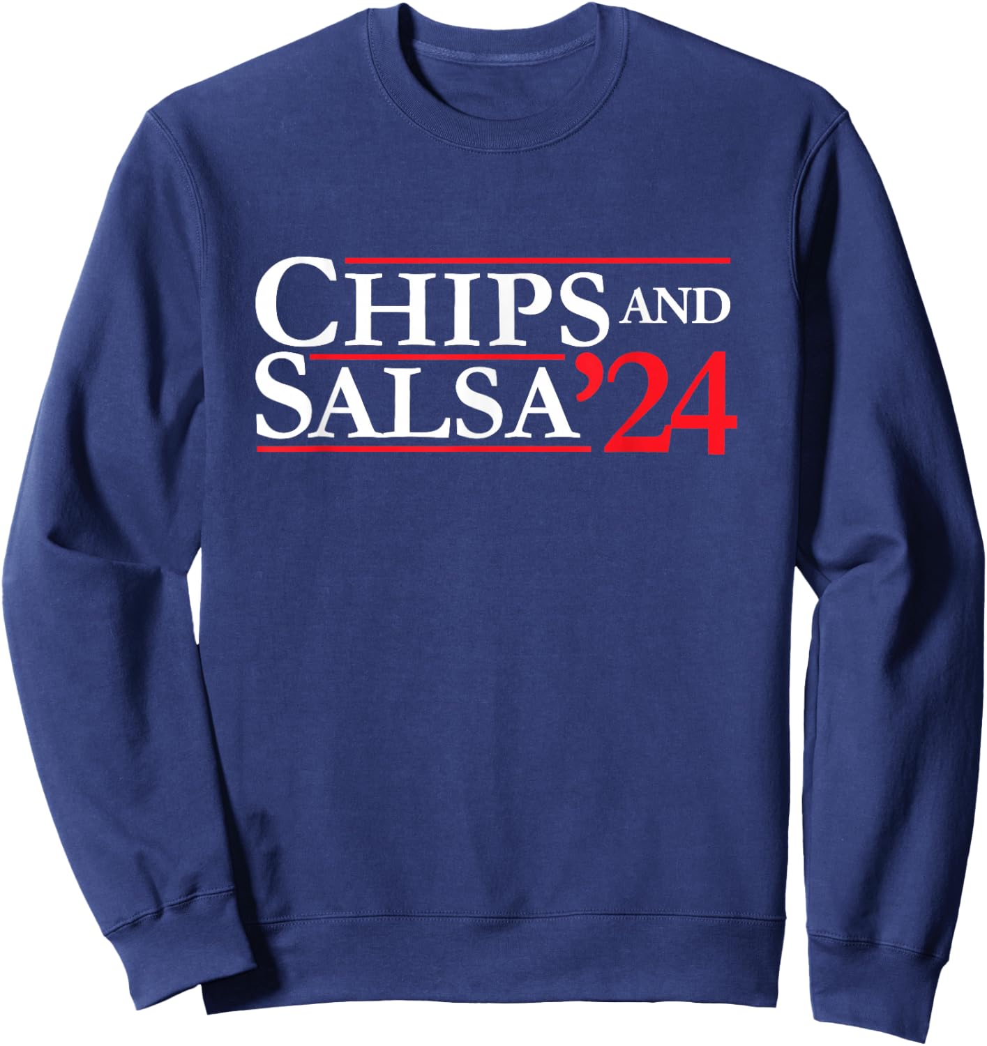 Novelty 2024 Election Campaign | '24 Chips & Salsa Sweatshirt - Sweatshirt | Navy