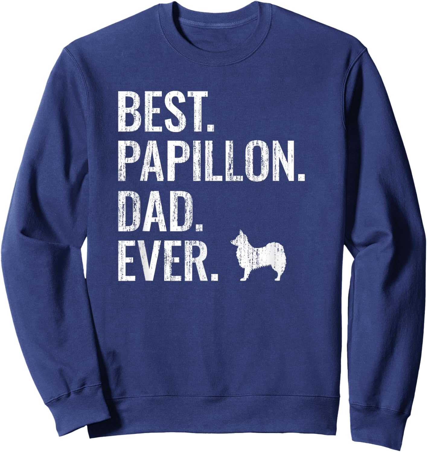 Best Papillon Dad Ever - Cool Dog Owner Gift Men Sweatshirt - Sweatshirt | Navy
