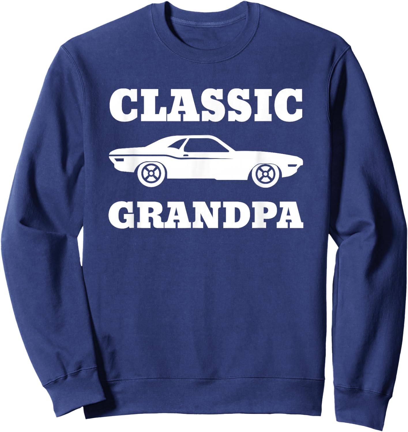 Funny Grandpa Classic Car Sweatshirt - Sweatshirt | Navy