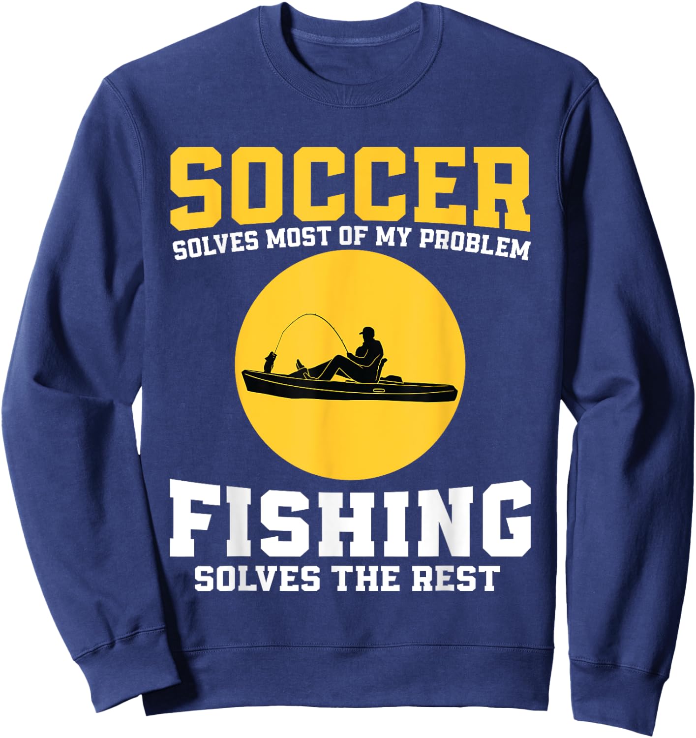 Funny Soccer And Fishing Design Soccer Player Fisherman Sweatshirt - Sweatshirt | Navy