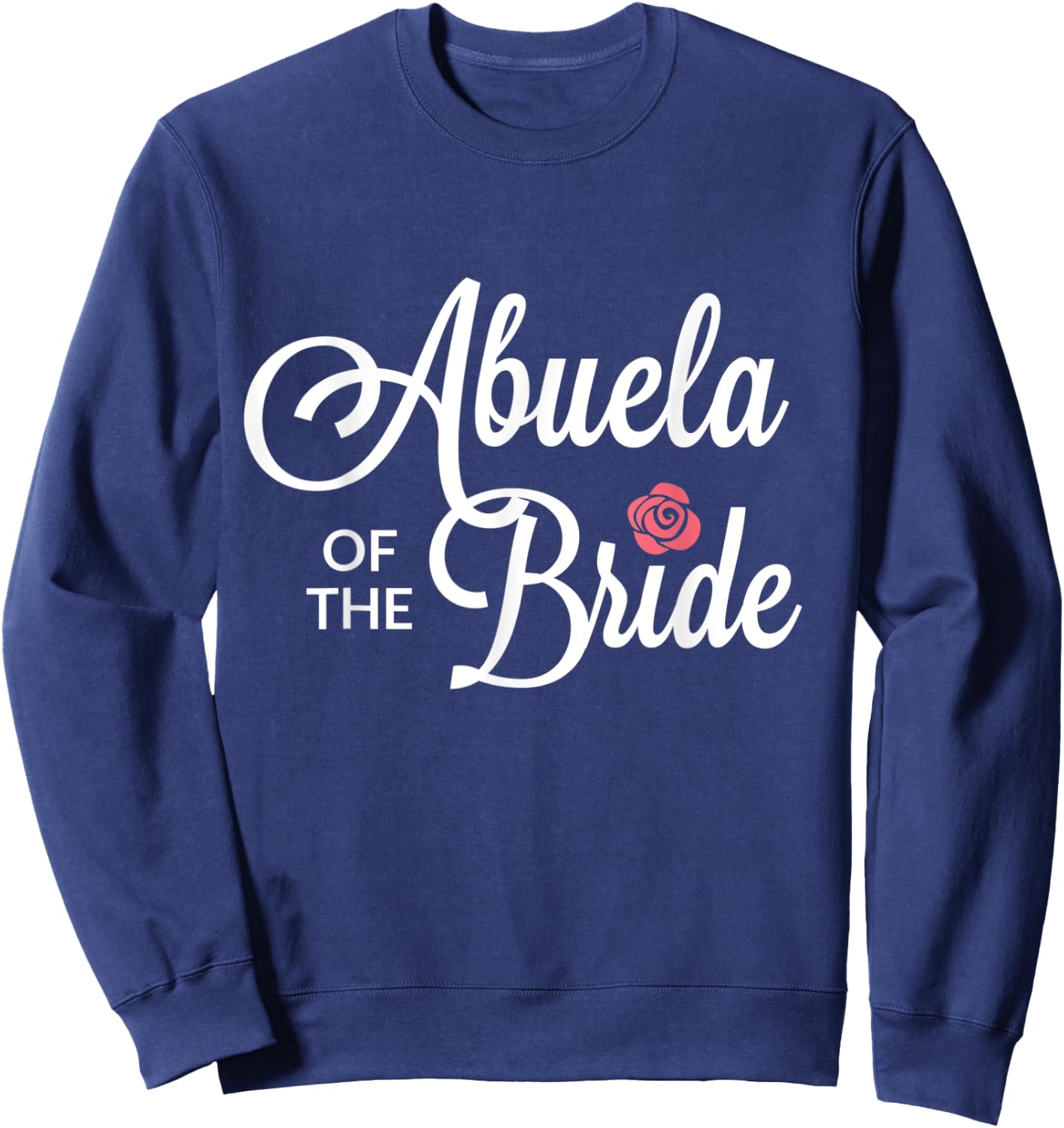 Abuela Of The Bride Wedding Party Sweatshirt - Sweatshirt | Navy