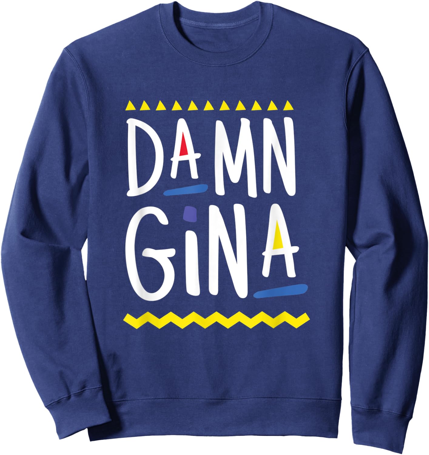 Damn Gina 90s Style Hip Hop - Do It For The Culture Sweatshirt - Sweatshirt | Navy