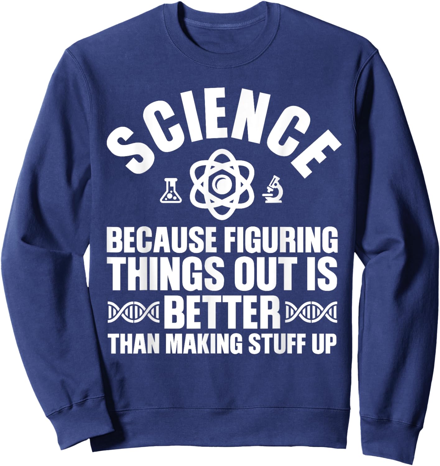 Funny Science Gift Kids Men Women Cool Science Teacher Sweatshirt - Sweatshirt | Navy