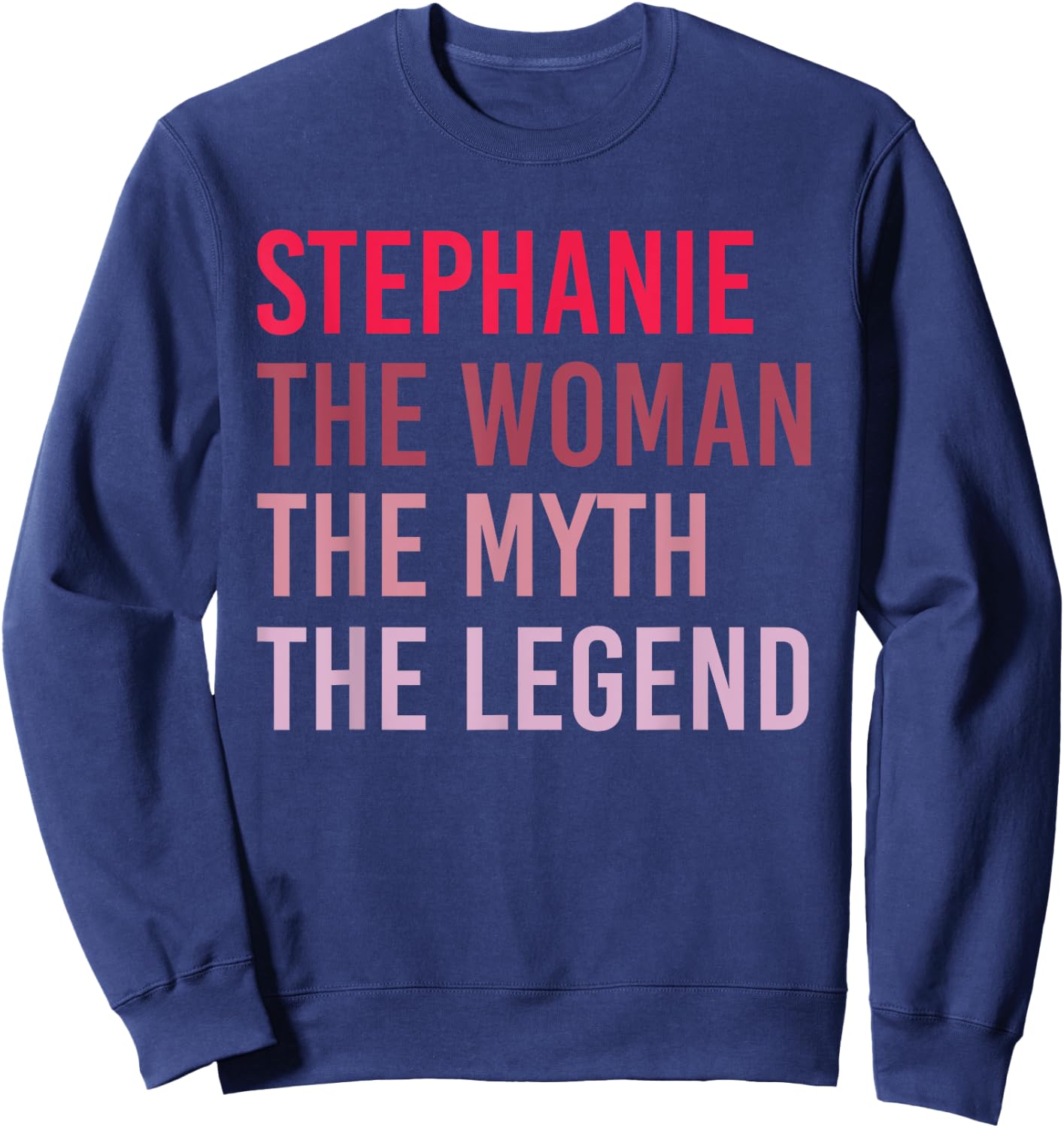 STEPHANIE Woman Myth Legend Personalized Name Birthday Gift Sweatshirt - Sweatshirt | Navy