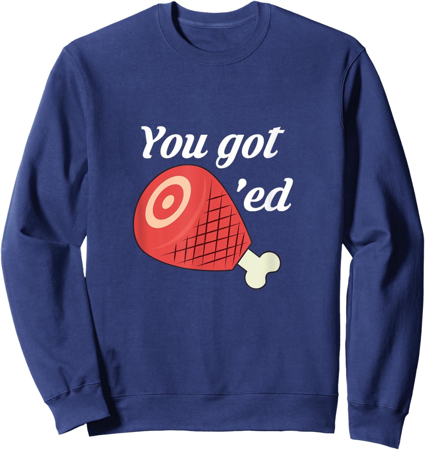 Funny Ham Design | You Got Hammed Hambone Sweatshirt - Sweatshirt | Navy