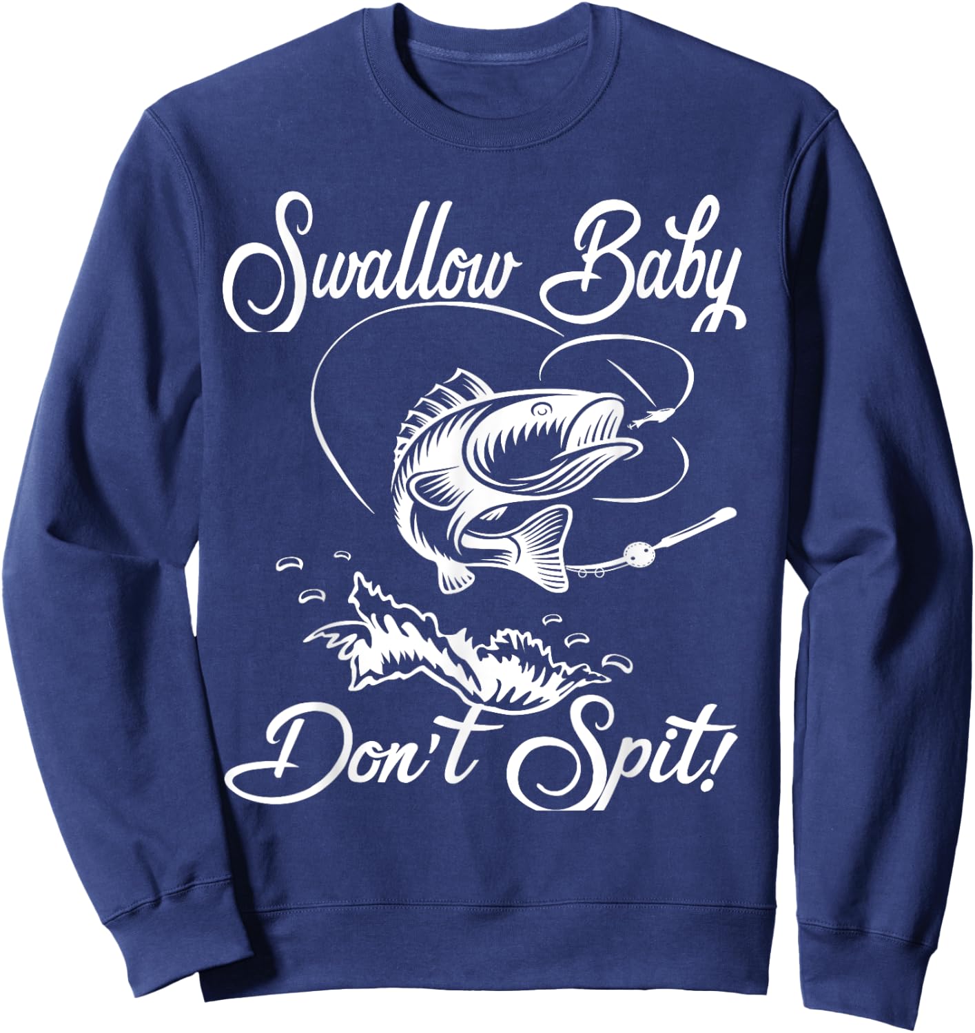 Angle Fish Hook Sarcastic Man Saying Funny Fishing Sweatshirt - Sweatshirt | Navy