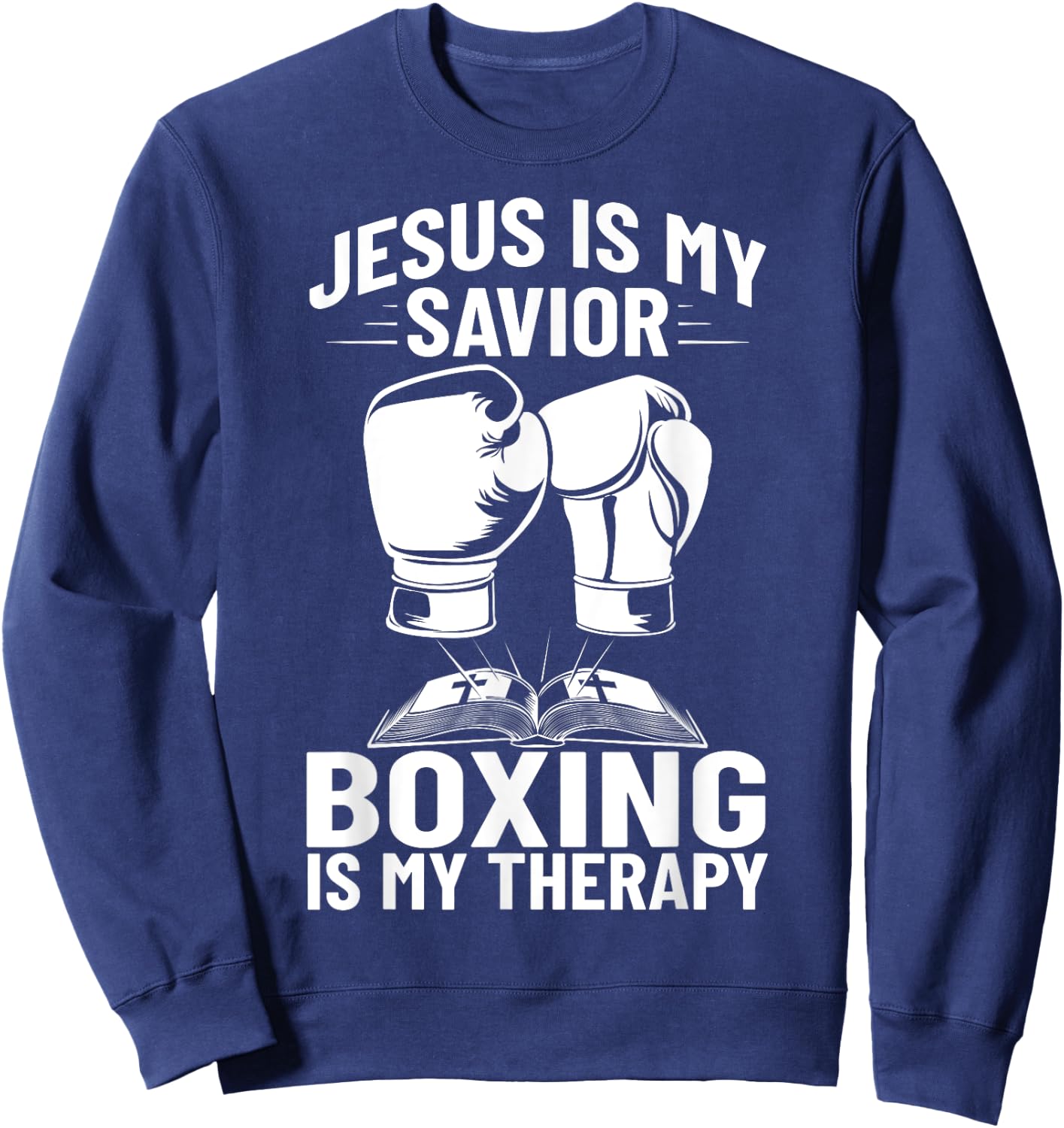 Jesus Is My Savior Boxing Is My Therapy Boxing Trainer Sweatshirt - Sweatshirt | Navy