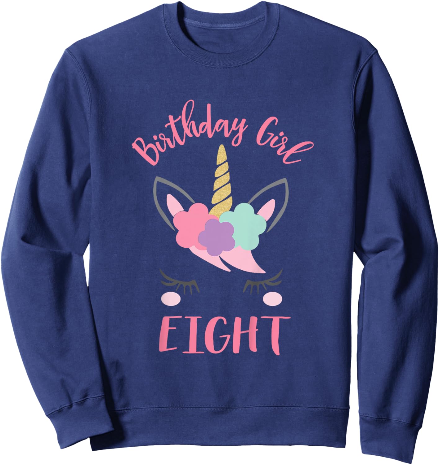 8th Birthday Shirt Girl Unicorn Eighth Birthday Outfit Sweatshirt - Sweatshirt | Navy