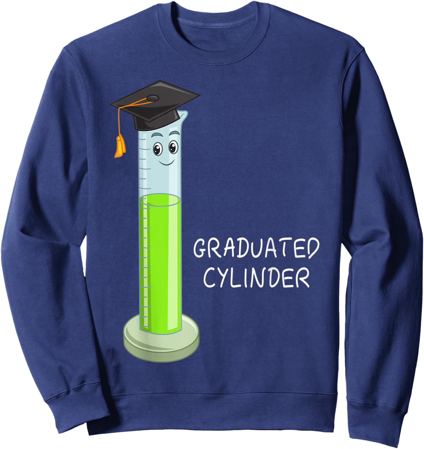 Graduated Cylinder Biologist Biology Major Science Lover Sweatshirt - Sweatshirt | Navy