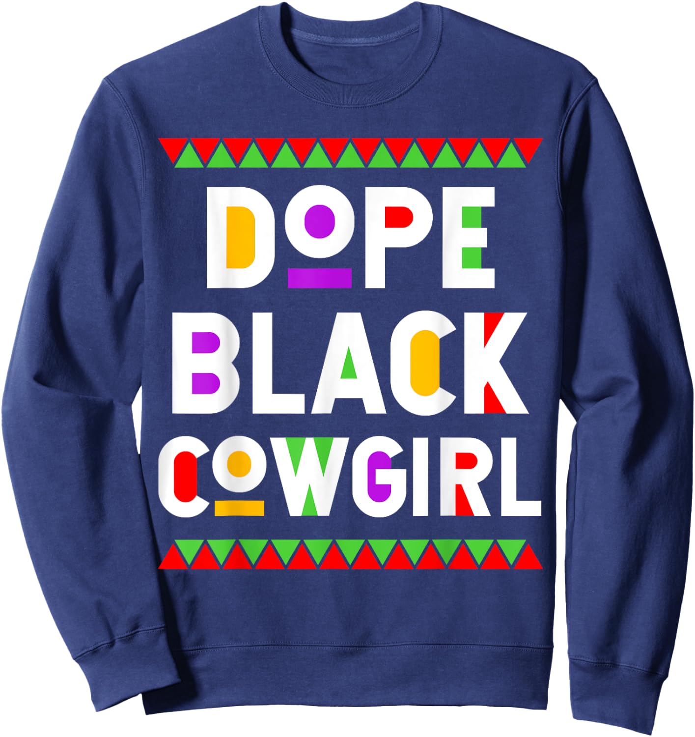 Dope Black Cowgirl African American Job Proud Profession Sweatshirt - Sweatshirt | Navy