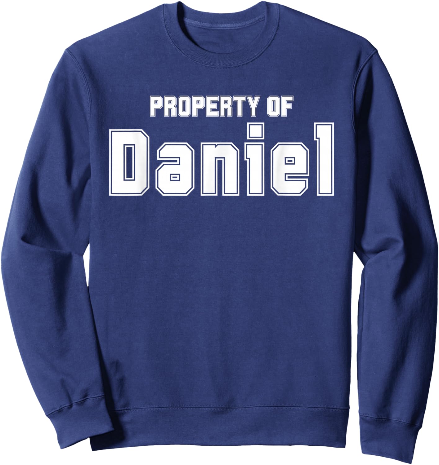 Property of DANIEL Funny Bachelorette Gifts for Bride Sweatshirt - Sweatshirt | Navy