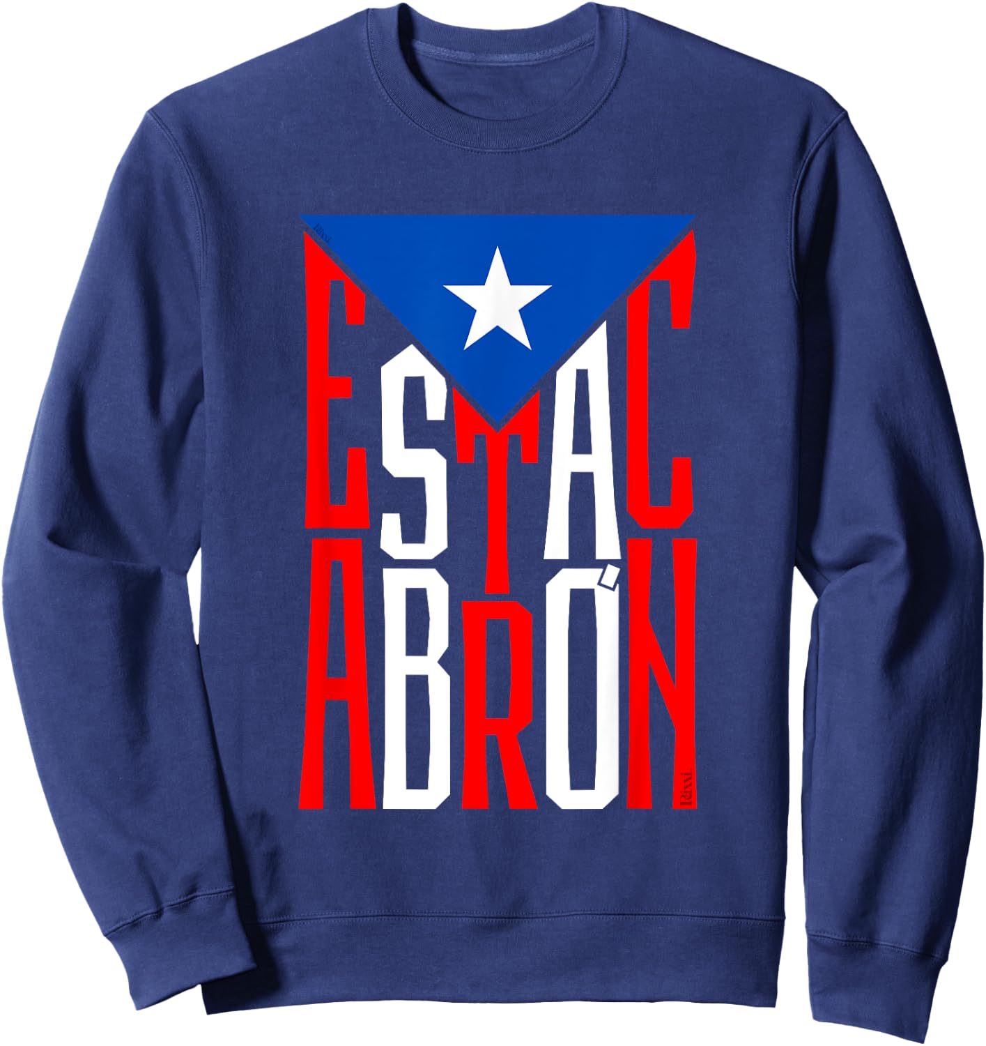 Puerto Rican Boricua Reggaeton Trap Puerto Rico Está Cabrón Sweatshirt - Sweatshirt | Navy