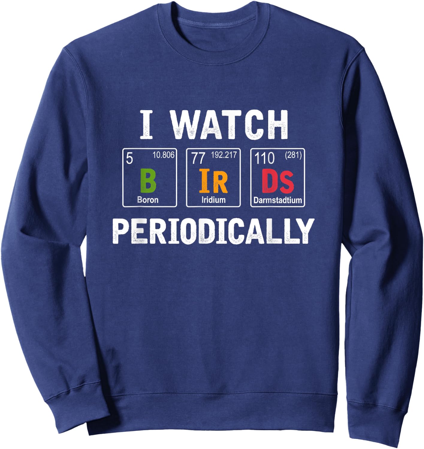 Bird Watcher Bird Watching Birding Bird Lover Sweatshirt - Sweatshirt | Navy